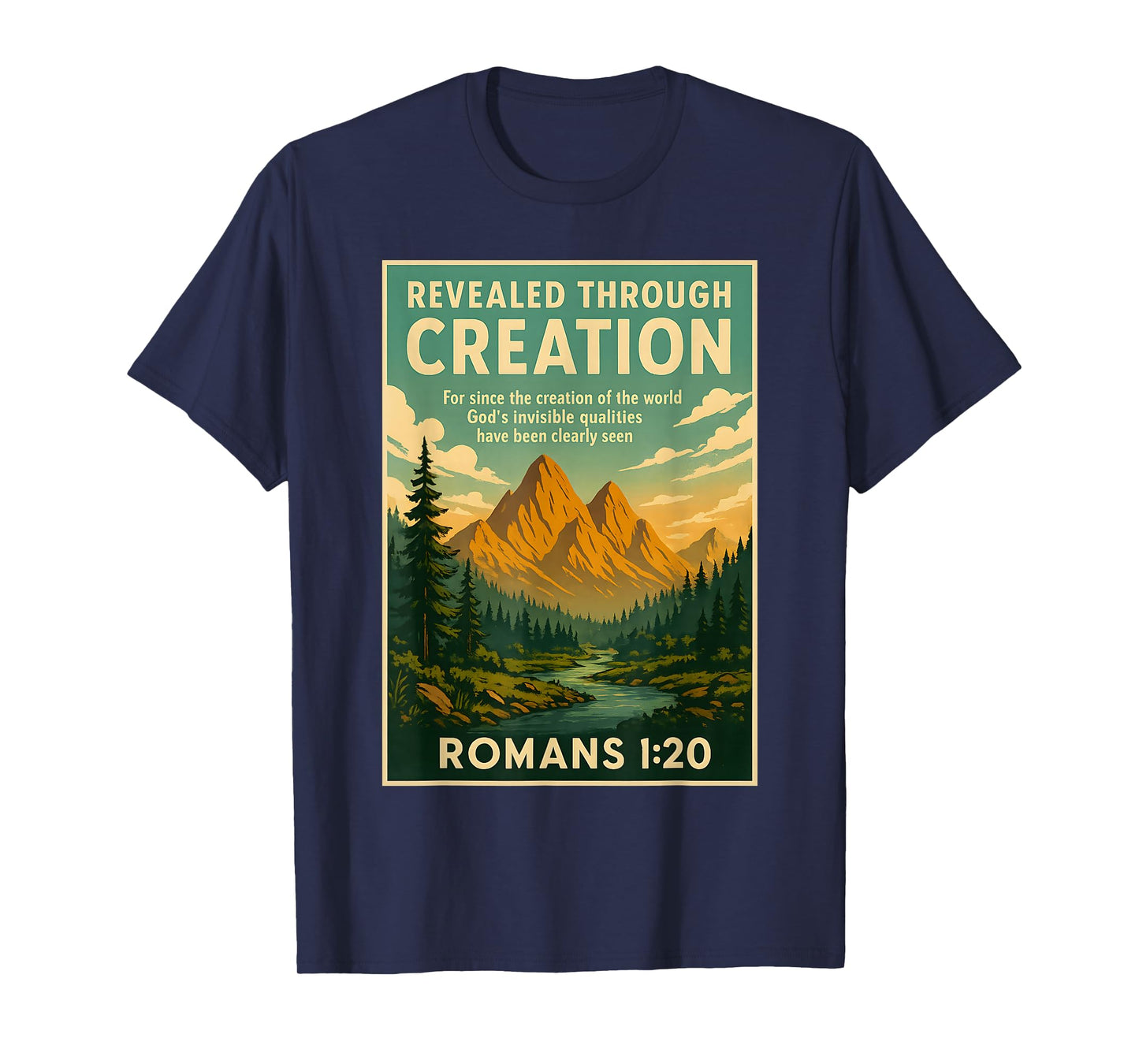 Roman 1 20 Christian Bible Verse Scripture Quote Mountains T-Shirt