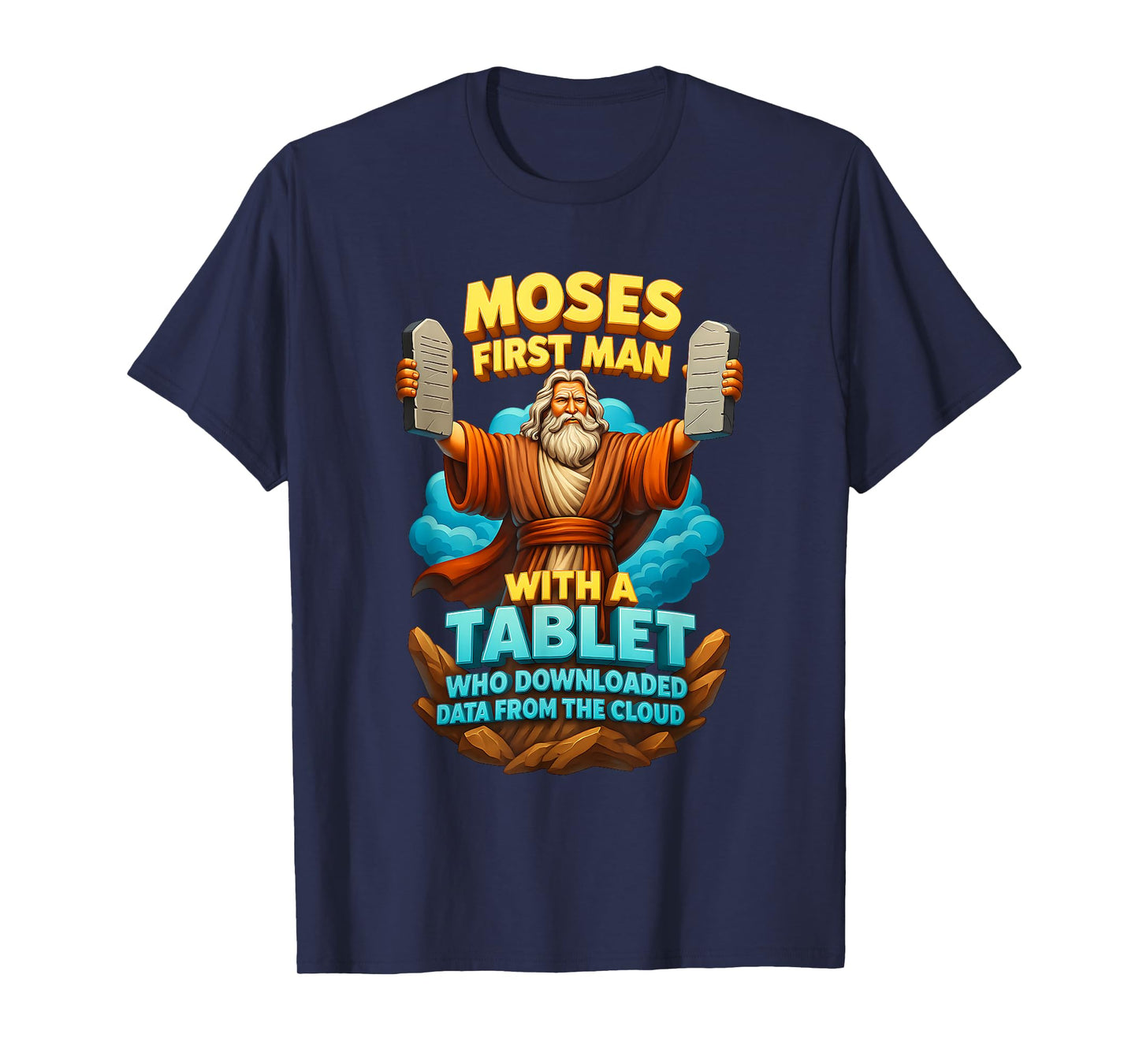 Moses First Man with A Tablet Christ Bible Gospel Data Cloud T-Shirt