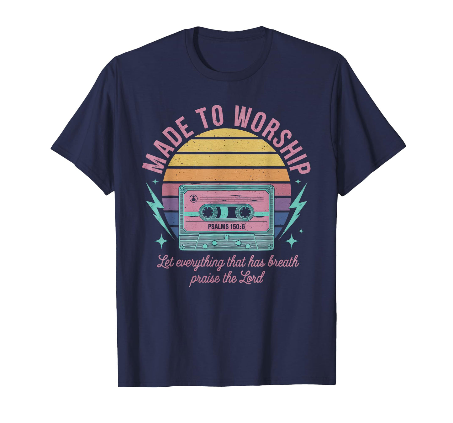 Worship Tshirt Christian Music Retro Cassette Psalms 150:6 T-Shirt