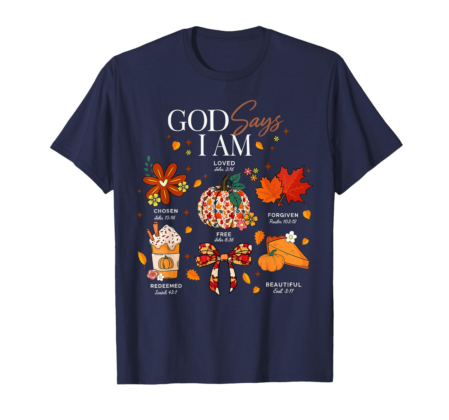 God Says I Am Fall Vibes Autumn Christian Women Men Kids T-Shirt