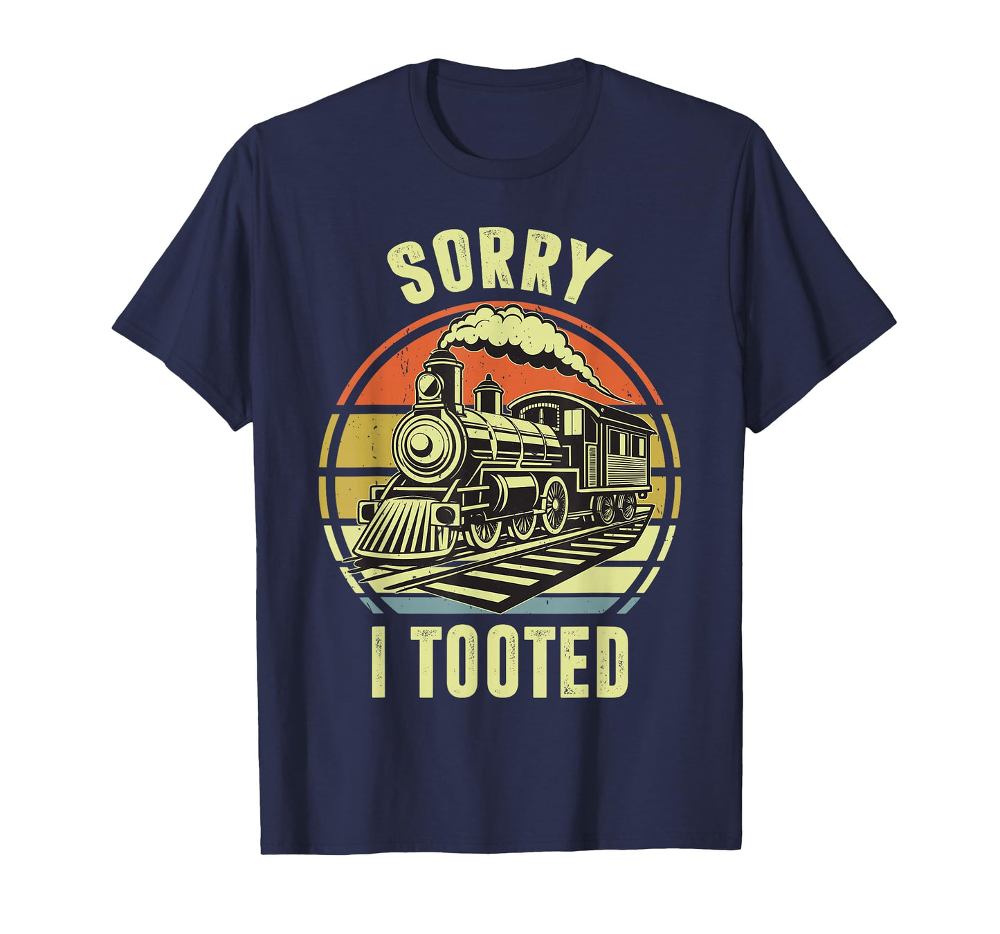 Sorry I Tooted Train-Shirt Toddler Funny Railroad Locomotive T-Shirt