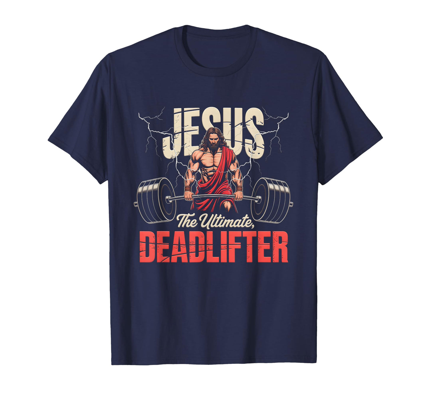 Religious Christian Workout Gym Jesus The Ultimate Deadlift T-Shirt
