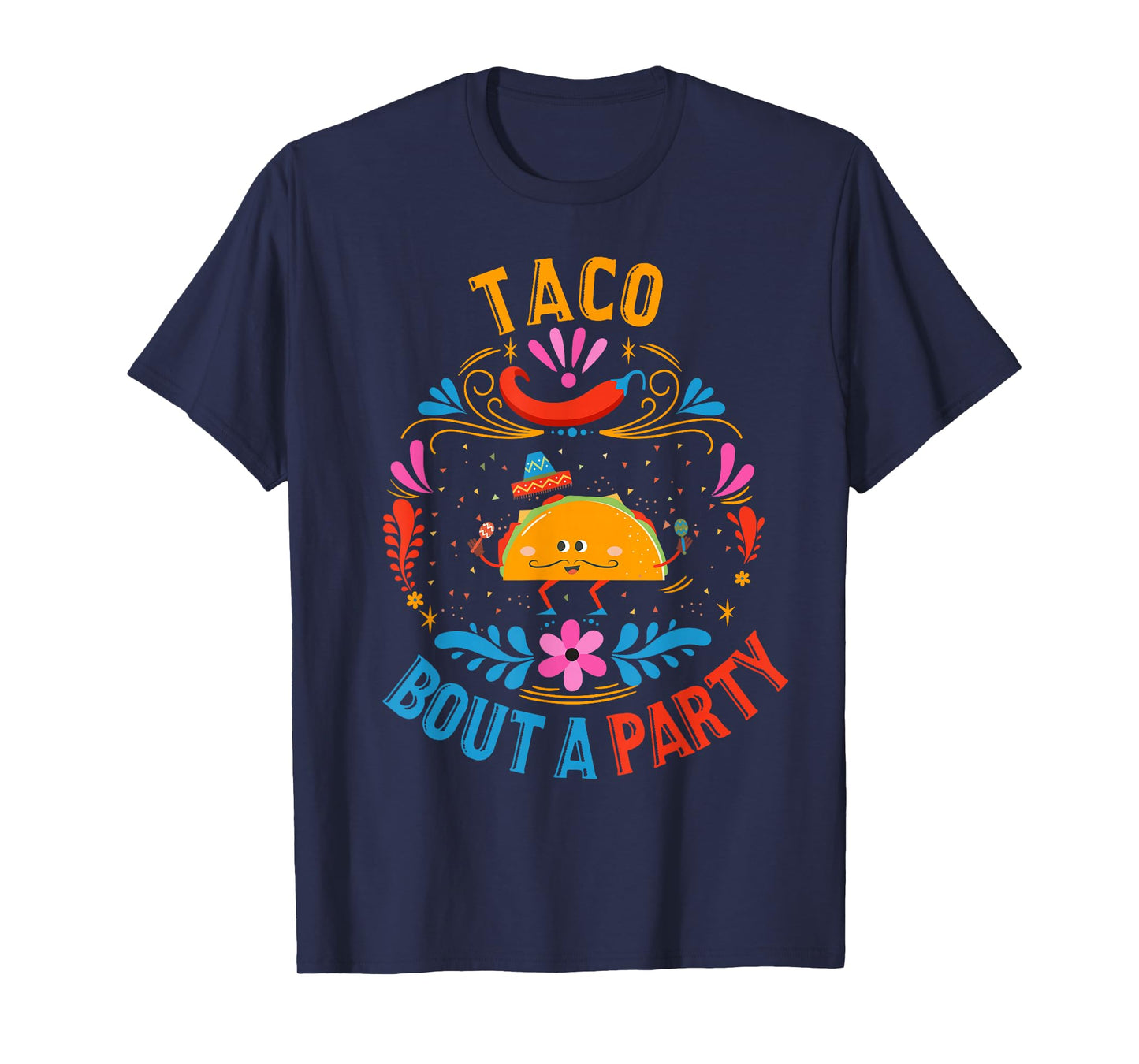Funny Taco Shirt Mexican Food Birthday Taco Bout a Party T-Shirt