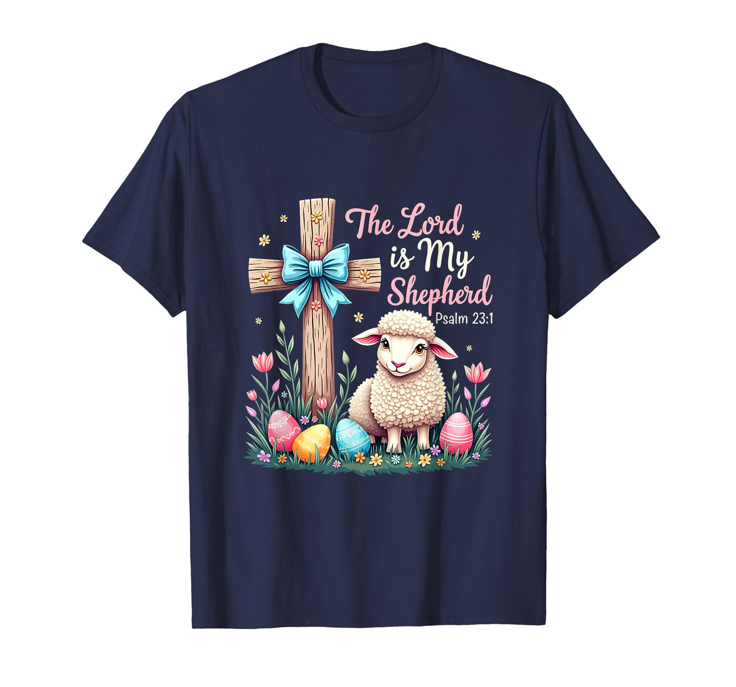 The Lord Is My Shepherd Easter Christian Lamb Easter T-Shirt