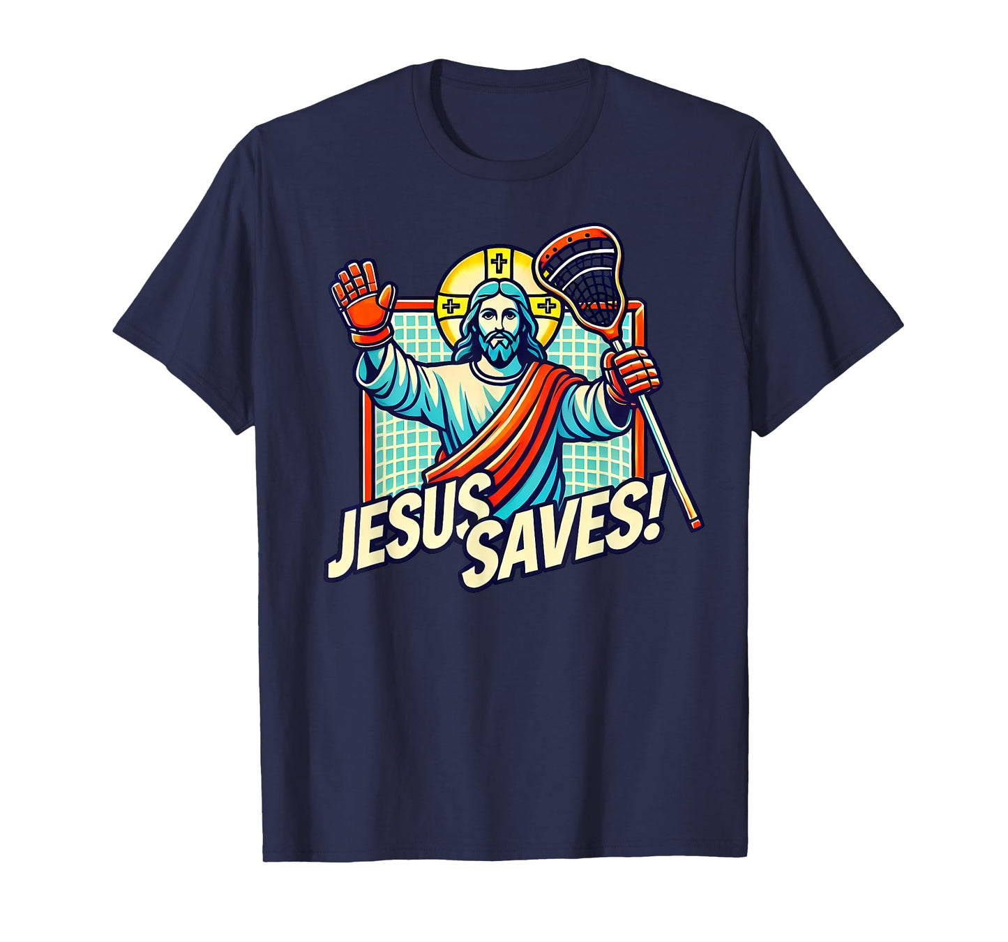 Funny Lacrosse Jesus Saves Goalie Sports Humor T-Shirt
