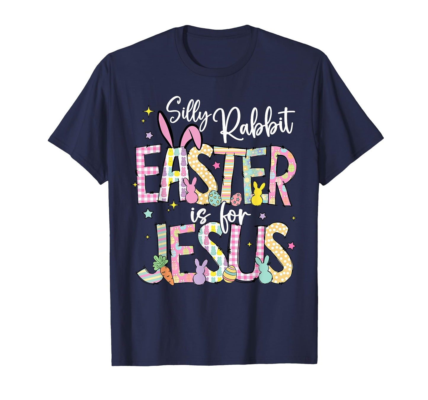Silly Rabbit Easter Is For Jesus Christian Faith Easter Day T-Shirt