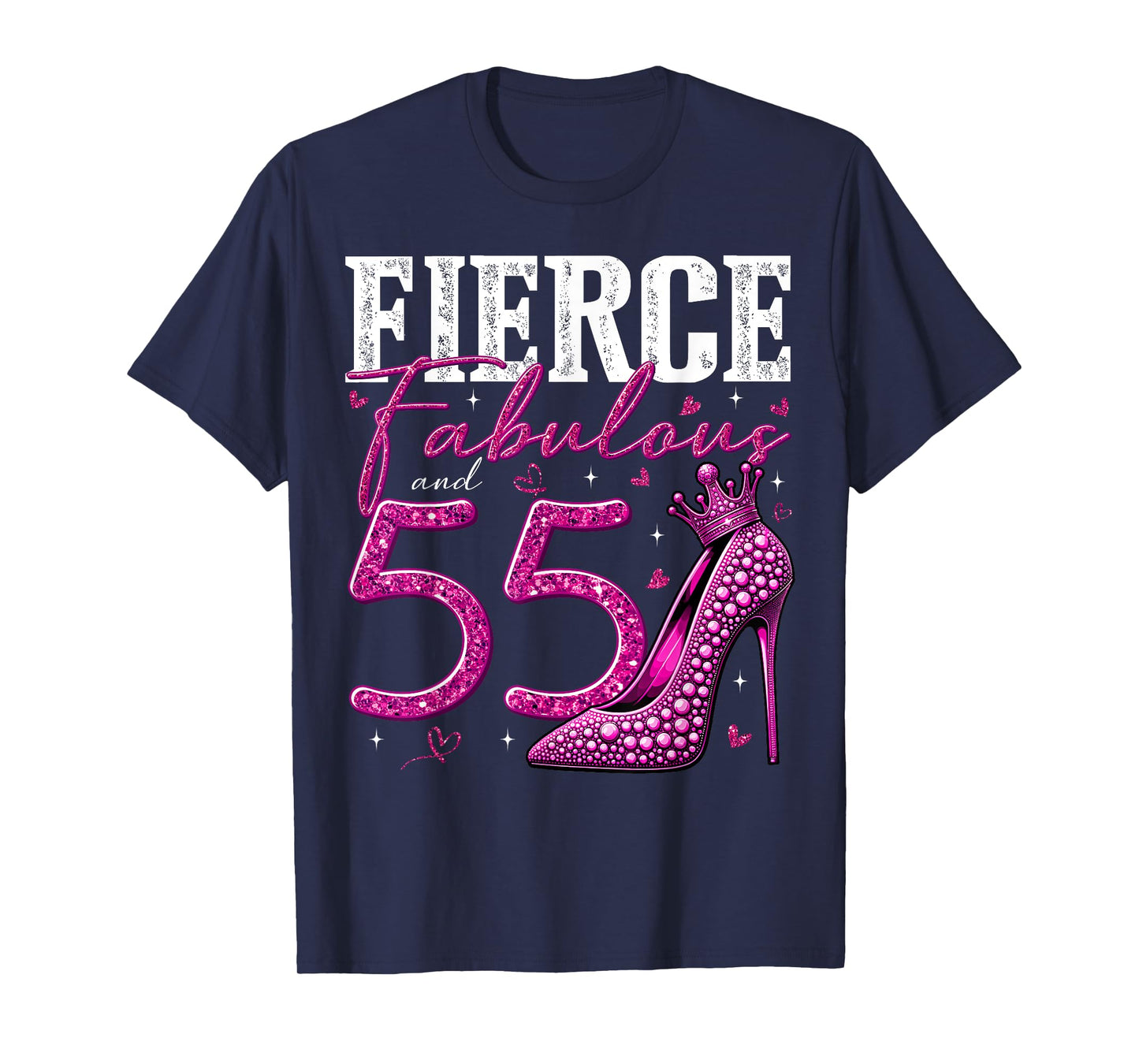 55th Birthday Fierce Fabulous and 55 Year Old Gifts Heels T-Shirt