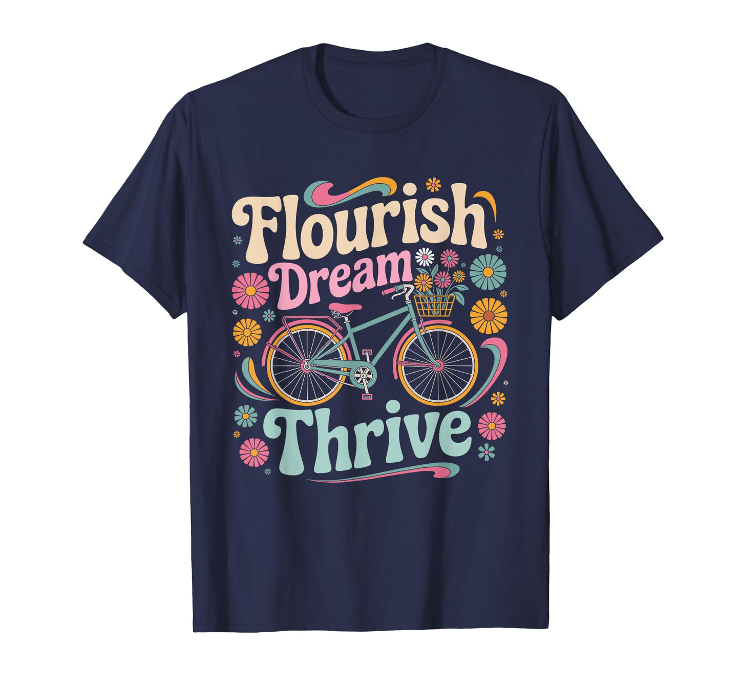 Flourish Dream Thrive Bicycle Floral Inspirational Quote T-Shirt