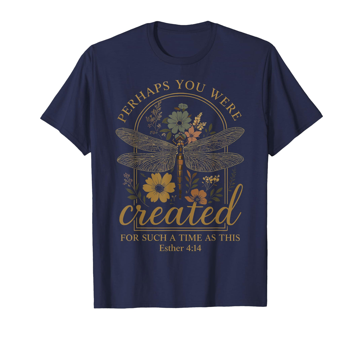 Esther 4:14 Floral Bible Verse Dragonfly God Faith T-Shirt