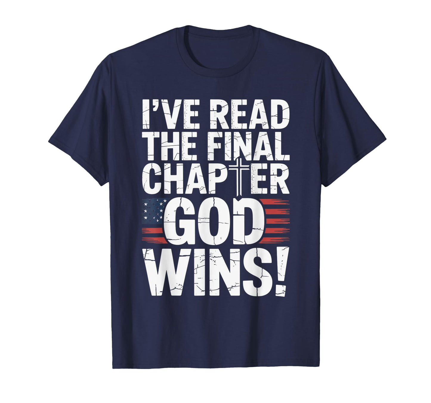 I've Read the Final Chapter God Wins Christian Faith Cross T-Shirt