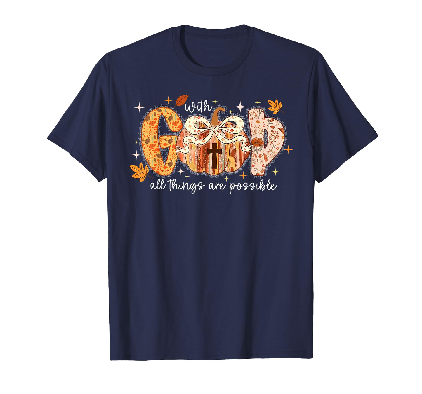 With God All Things Are Possible Pumpkin Thanksgiving Autumn T-Shirt
