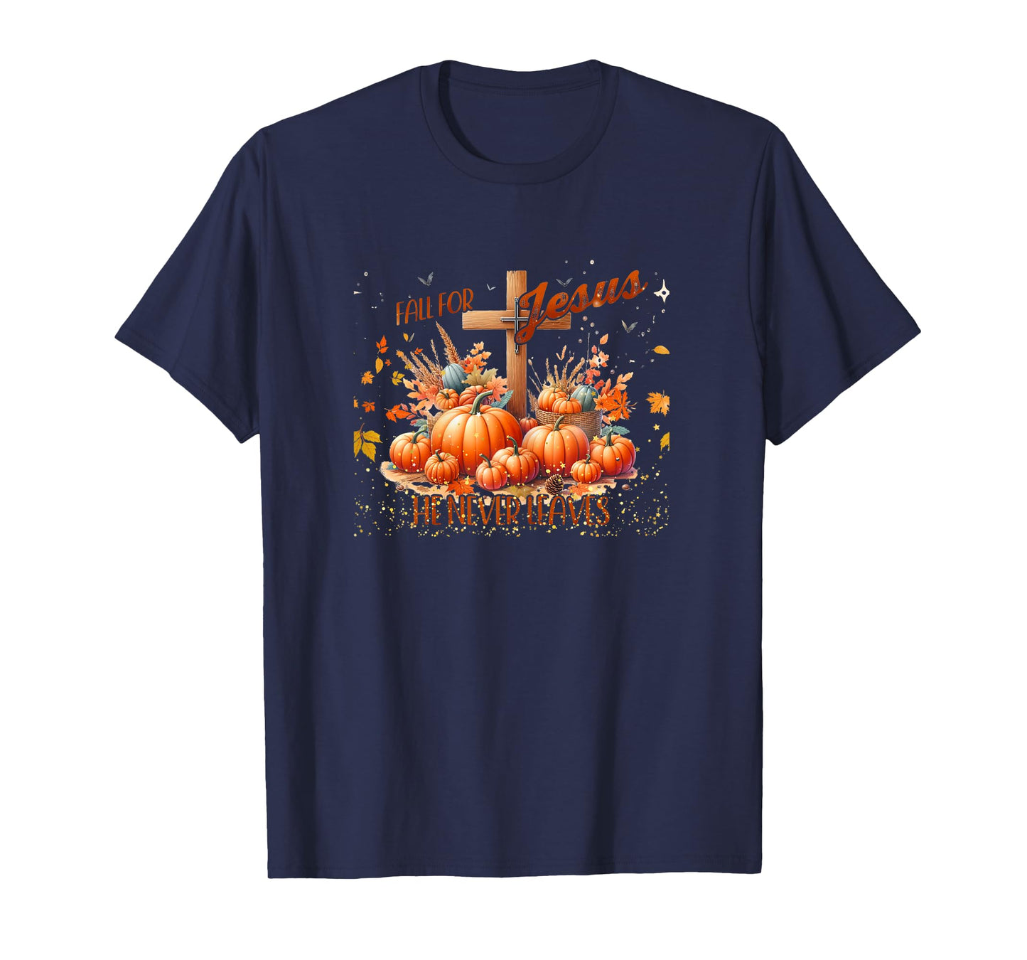 Fall for Jesus He Never Leaves Christian Autumn T-Shirt