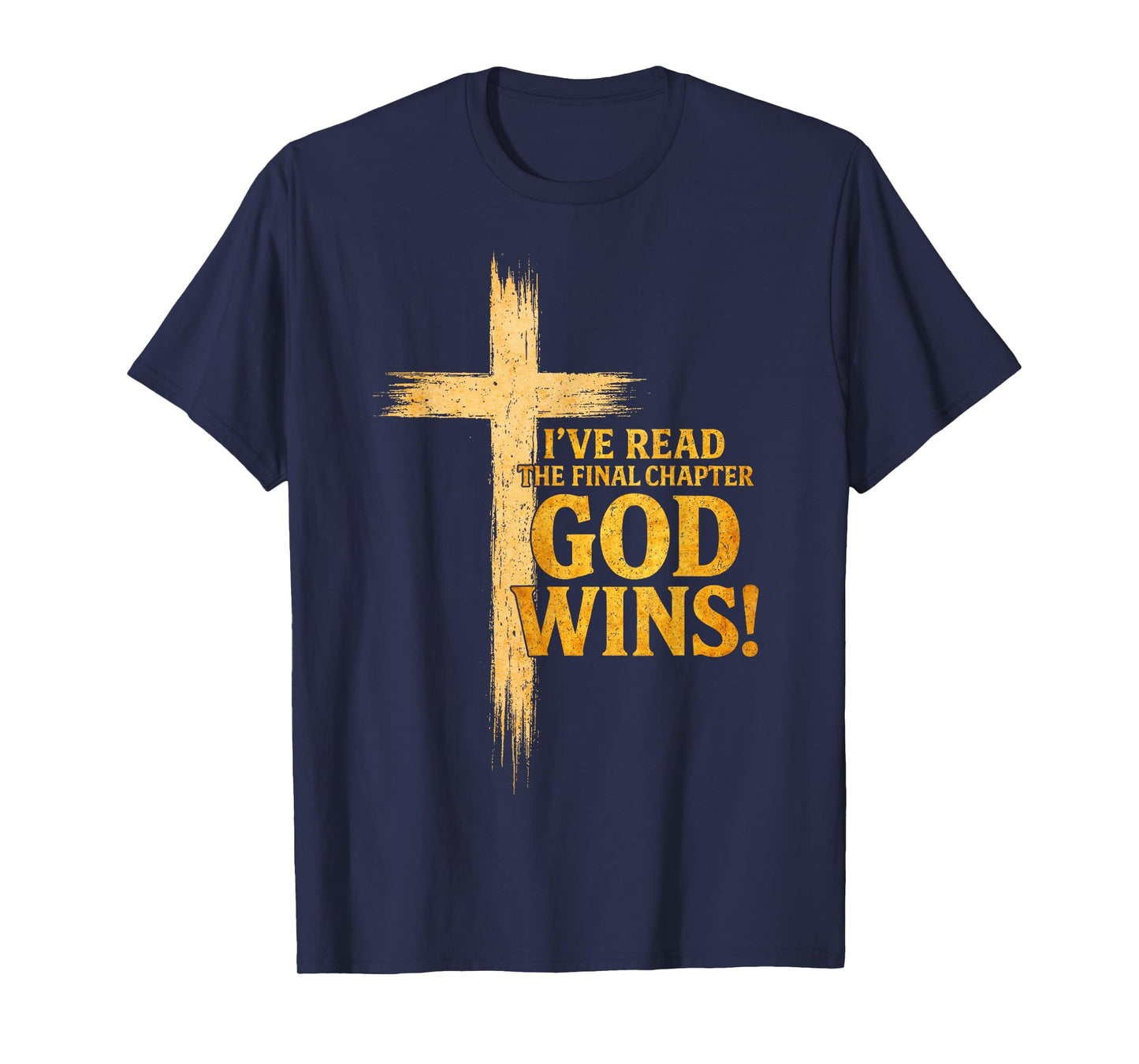 I've Read The Final Chapter God Wins Christian Faith Cross T-Shirt