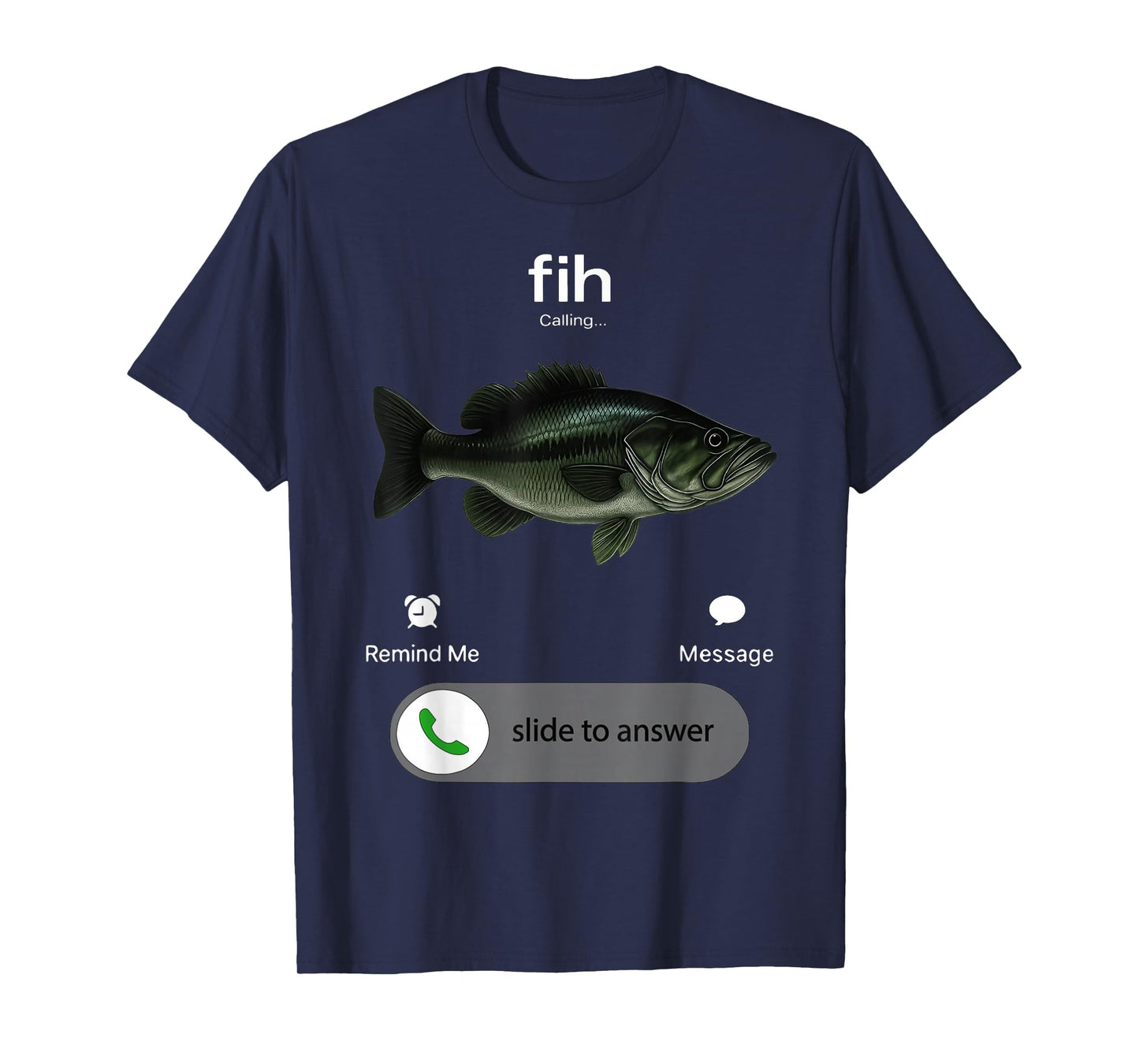 Fih Calling Remind me Message Decline Accept Phone Call Fish T-Shirt