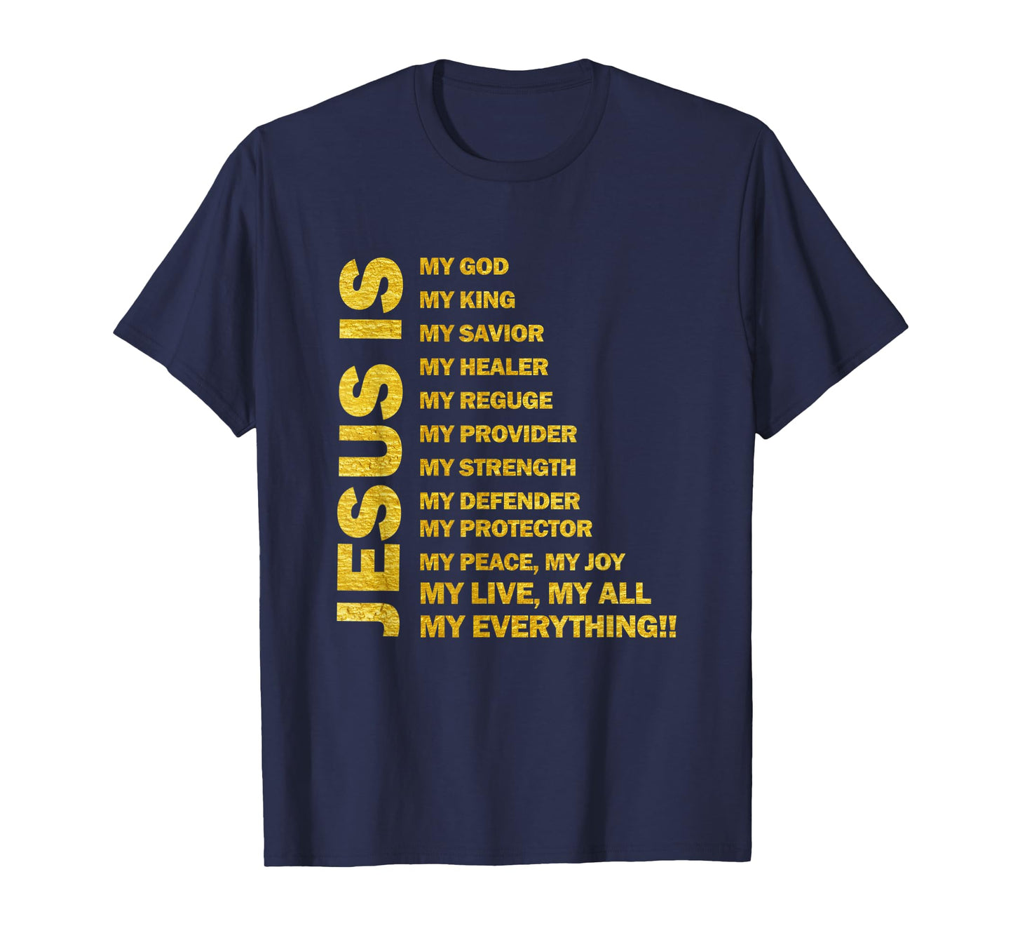 Jesus Is My All My Everything My God Lord Savior Men & Women T-Shirt