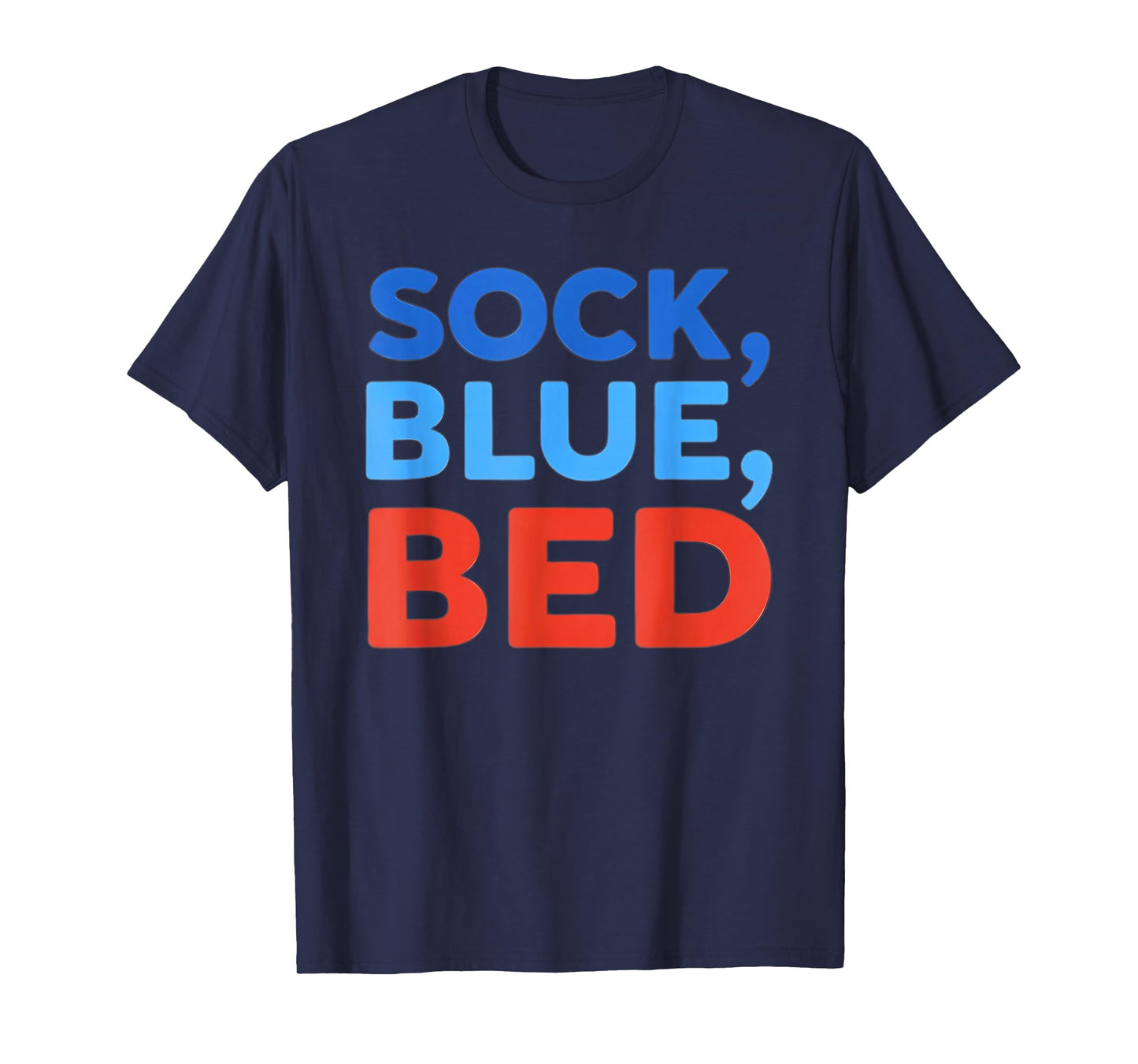Sock Blue Bed Funny Meme T-Shirt