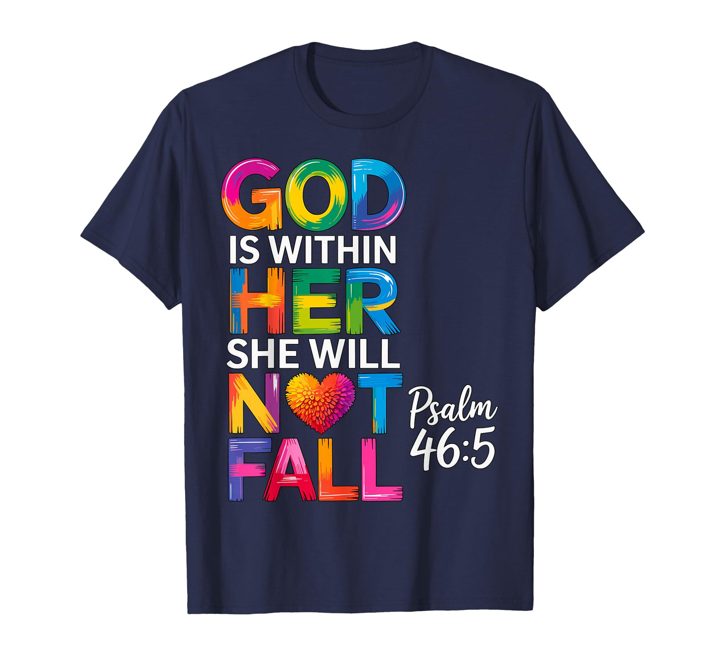 God is Within Her She Will Not Fall Psalm 46-5 T-Shirt