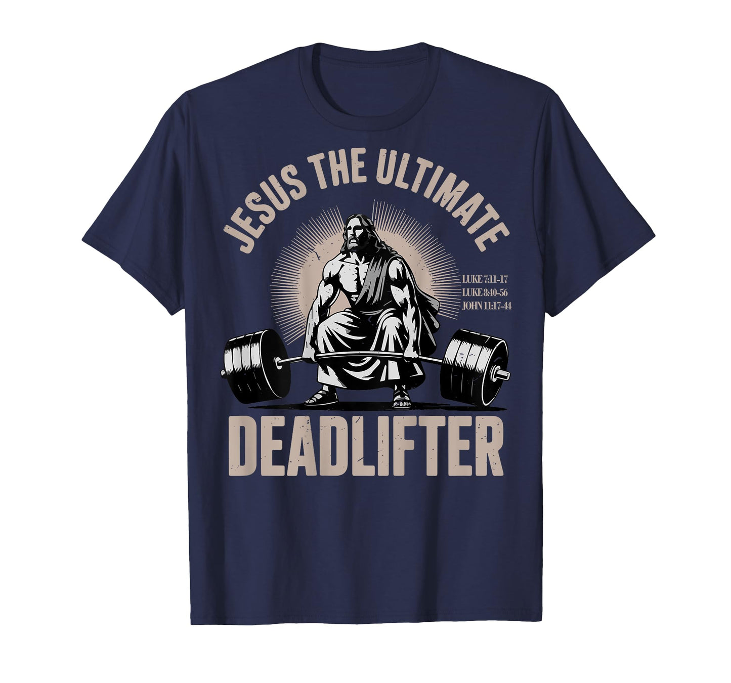 Workout Christian Gym Jesus The Ultimate Deadlifter On Back T-Shirt