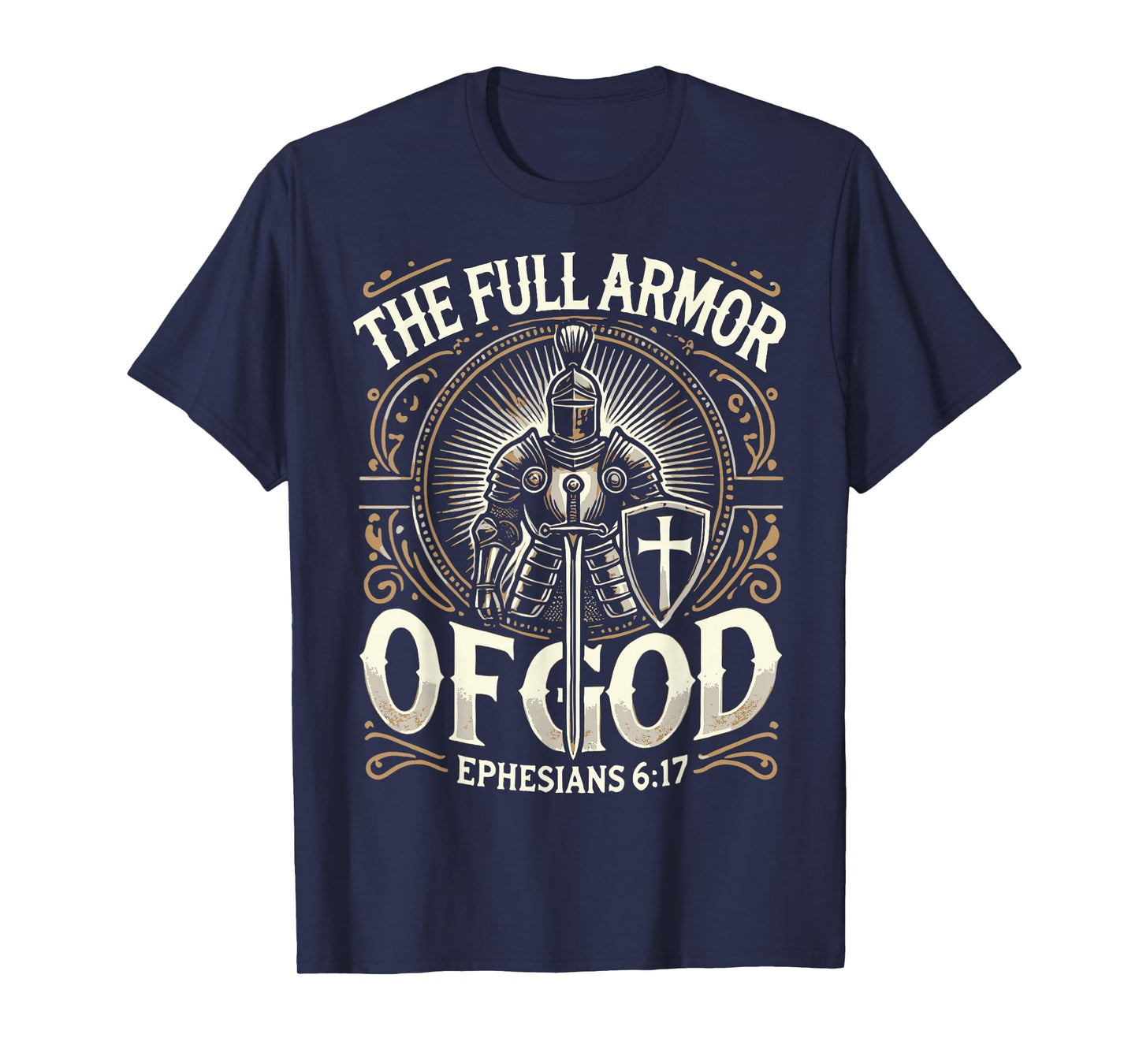 The Full Armor Of God - Ephesians 6:17 T-Shirt