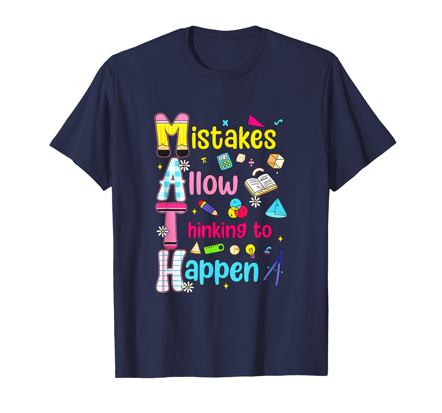Mistakes Allow Thinking to Happen Funny Math Teacher Outfit T-Shirt