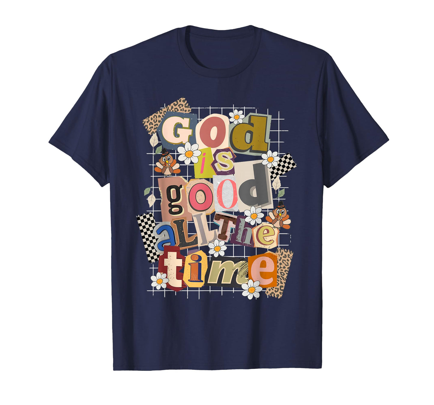 God is Good All The Time Christian Jesus Flower Thanksgiving T-Shirt