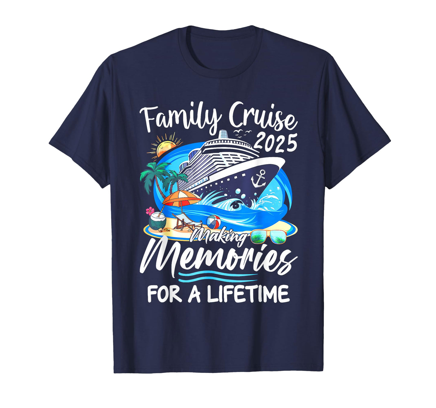 Family Cruise 2025 Making Memories For A Lifetime T-Shirt