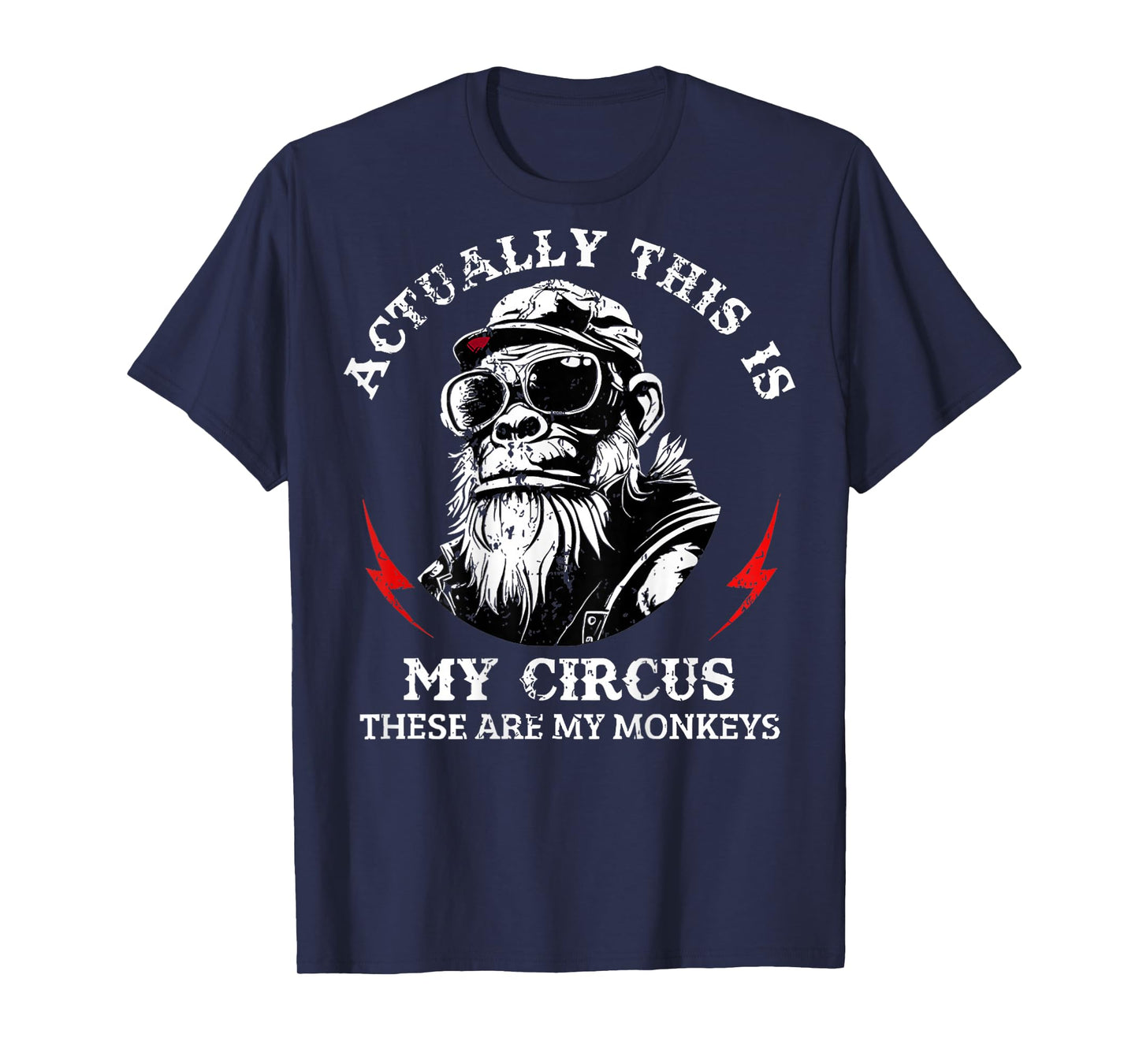 Actually This is My Circus These are My Monkeys (On Back) T-Shirt