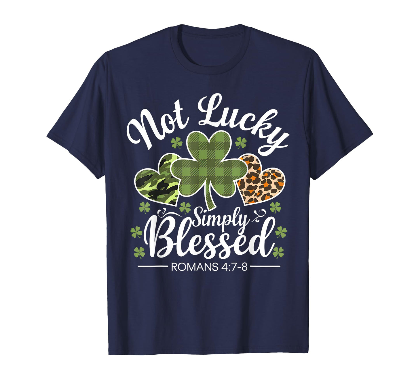 Not Lucky Simply Blessed Christian St Patricks Day Irish T-Shirt