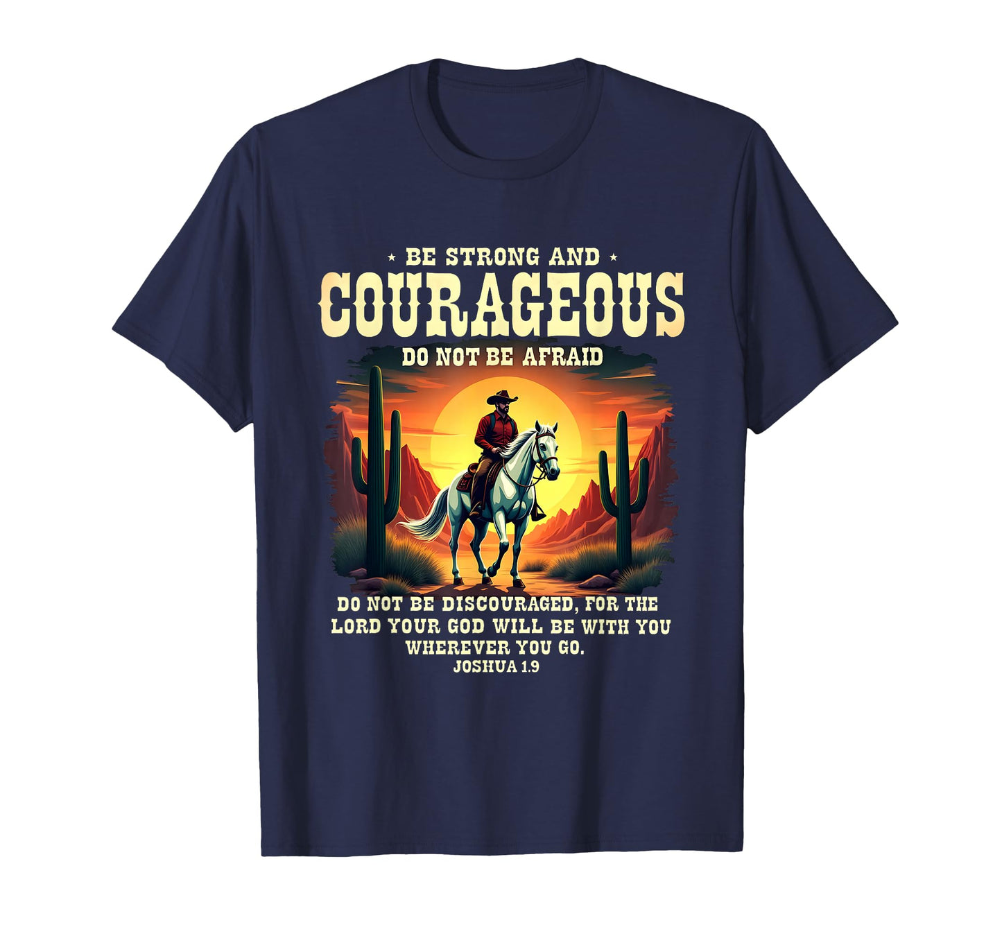 Bible Verse Be Strong and Courageous Western Cowboy T-Shirt