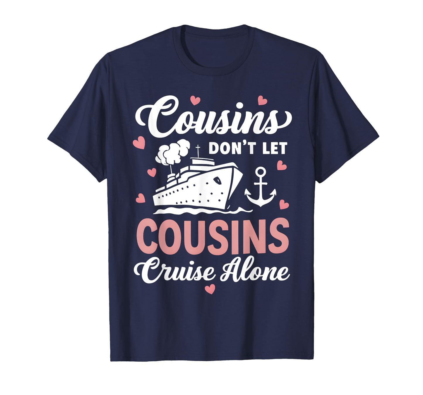 Cousins Don't Let Cousins Cruise Alone Family Trip couple T-Shirt, Small, Black
