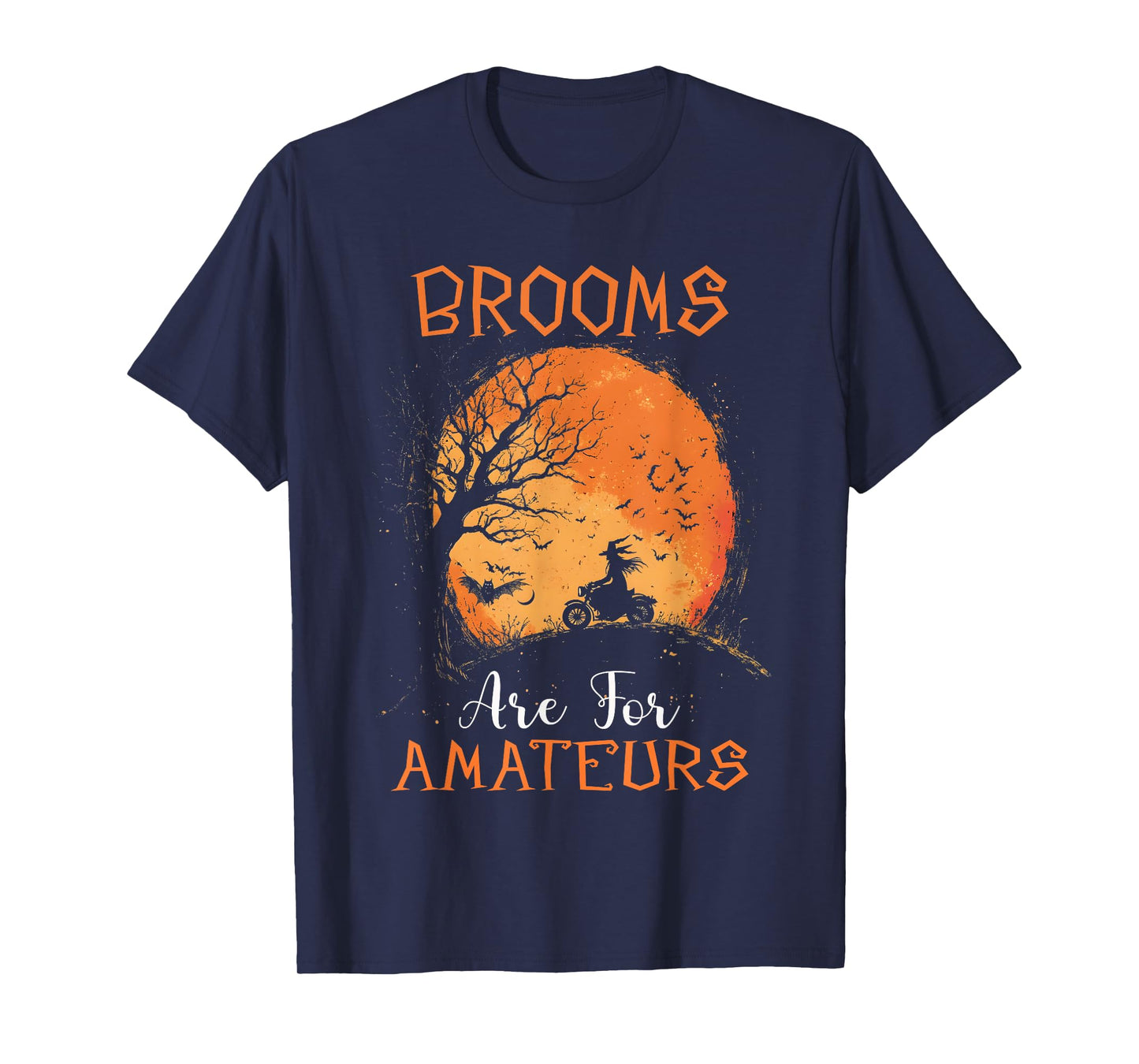 Brooms Are For Amateurs motorcycle Riding Witches Halloween T-Shirt