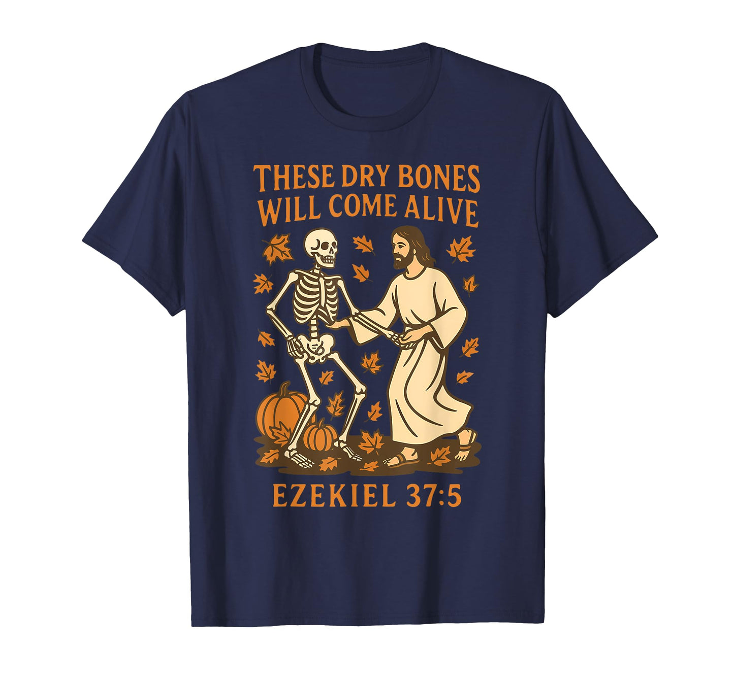 Dry Bones Come Alive Skeleton & Jesus Dancing Fall Halloween T-Shirt