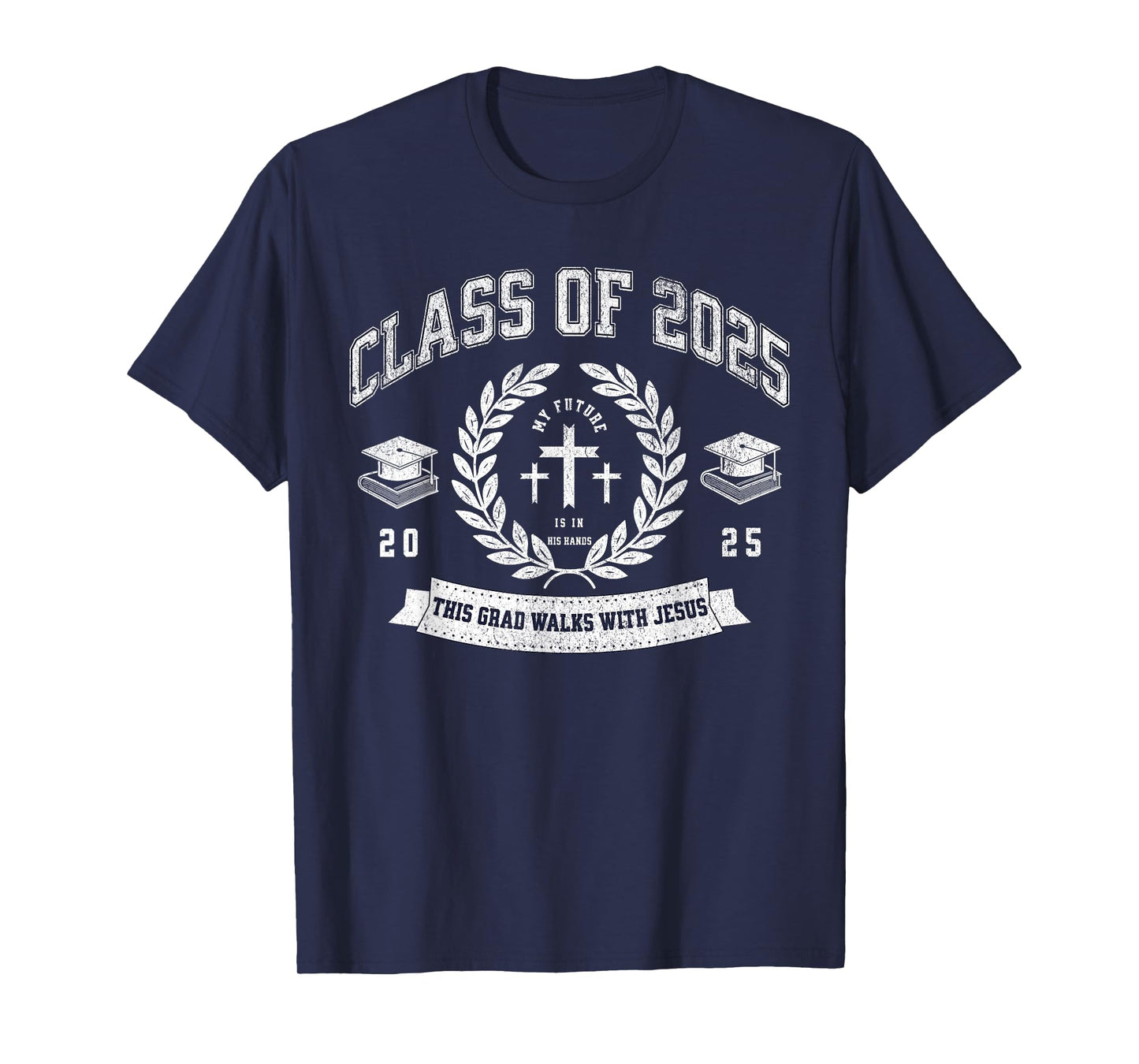 Class of 2025 Christian Graduation Religious Graduate T-Shirt