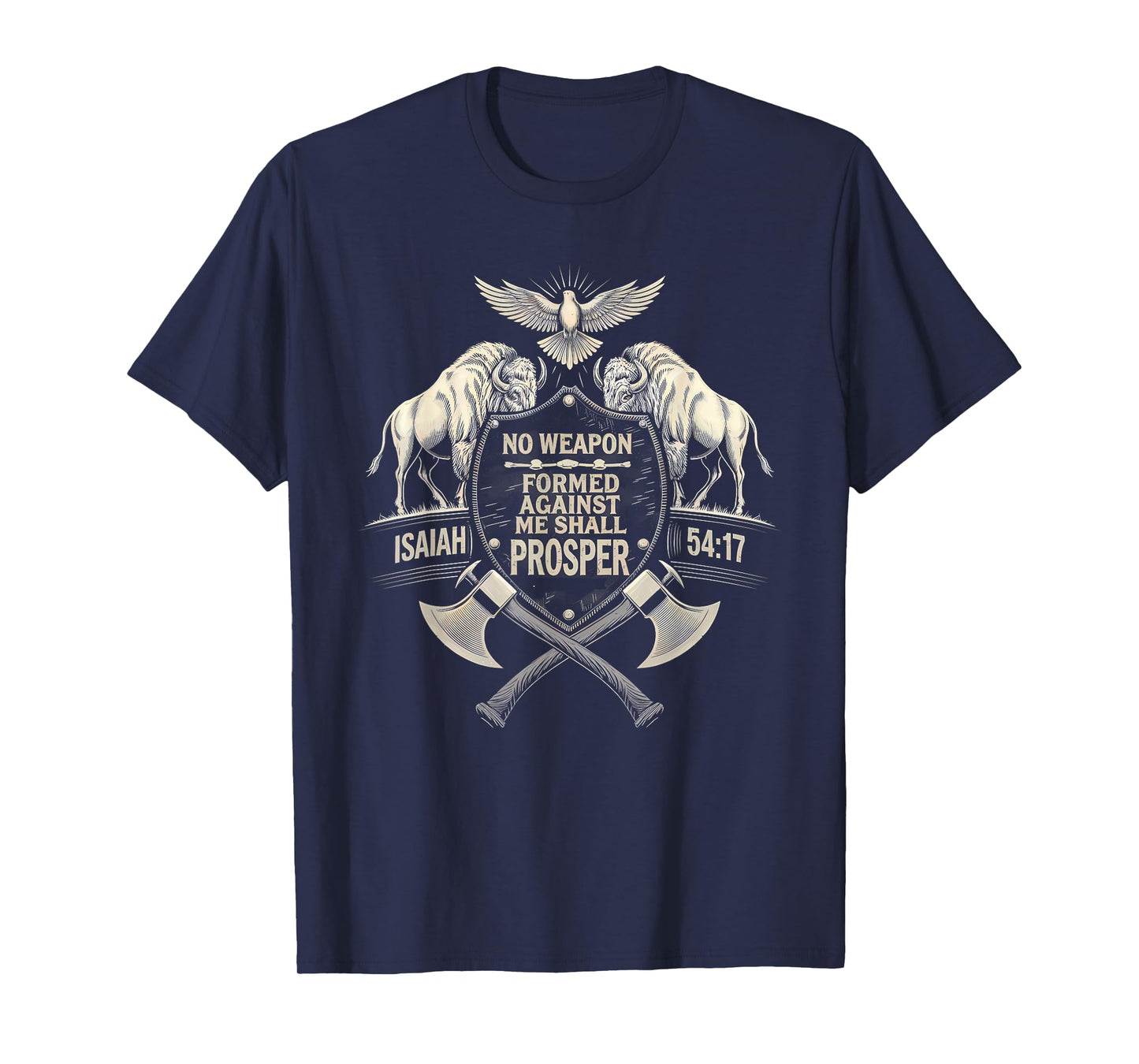 No Weapon Formed Against Me Shall Prosper Isaiah Day 41 T-Shirt