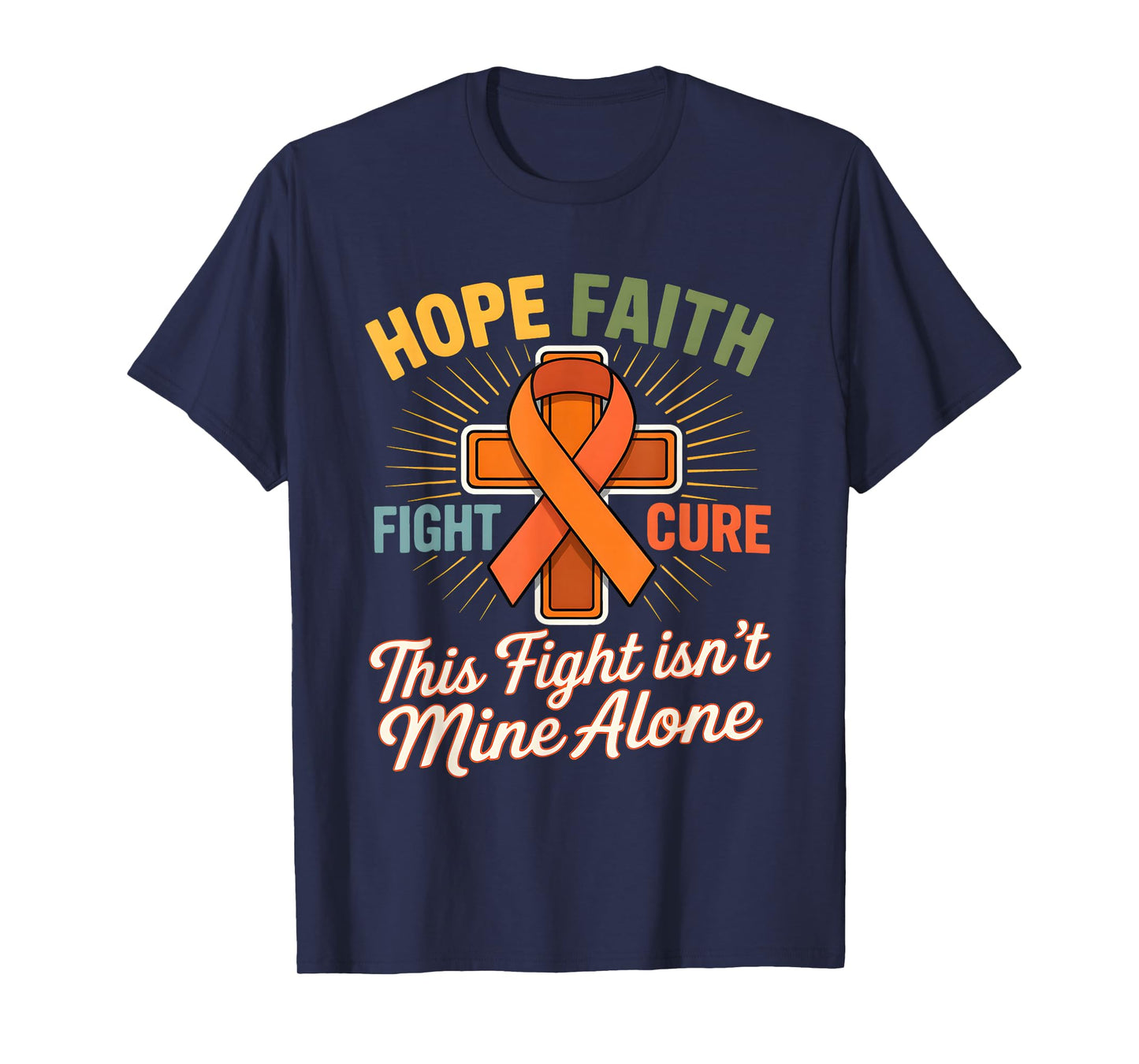 Hope Faith Fight Cure This Fight Isn't Mine Alone T-Shirt