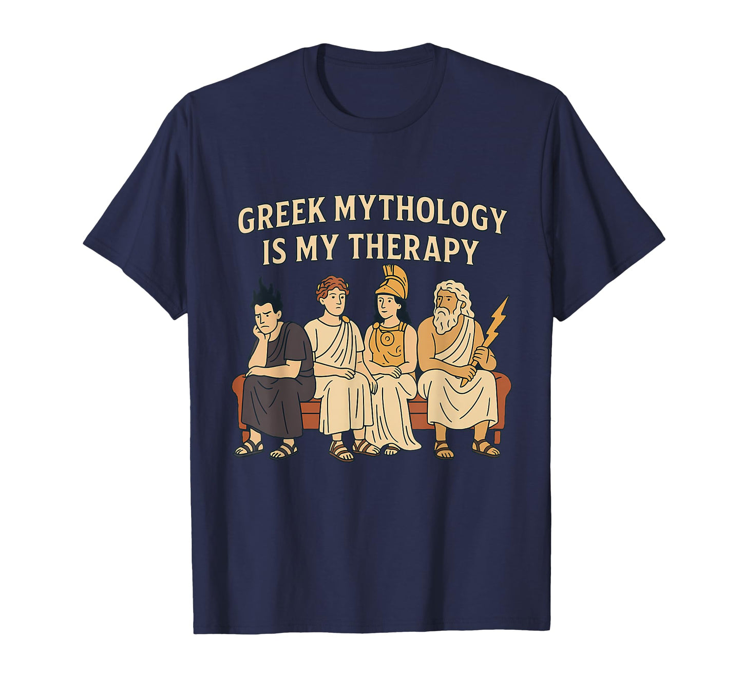 Greek Mythology is My Therapy Funny Mythological Gods Humor T-Shirt