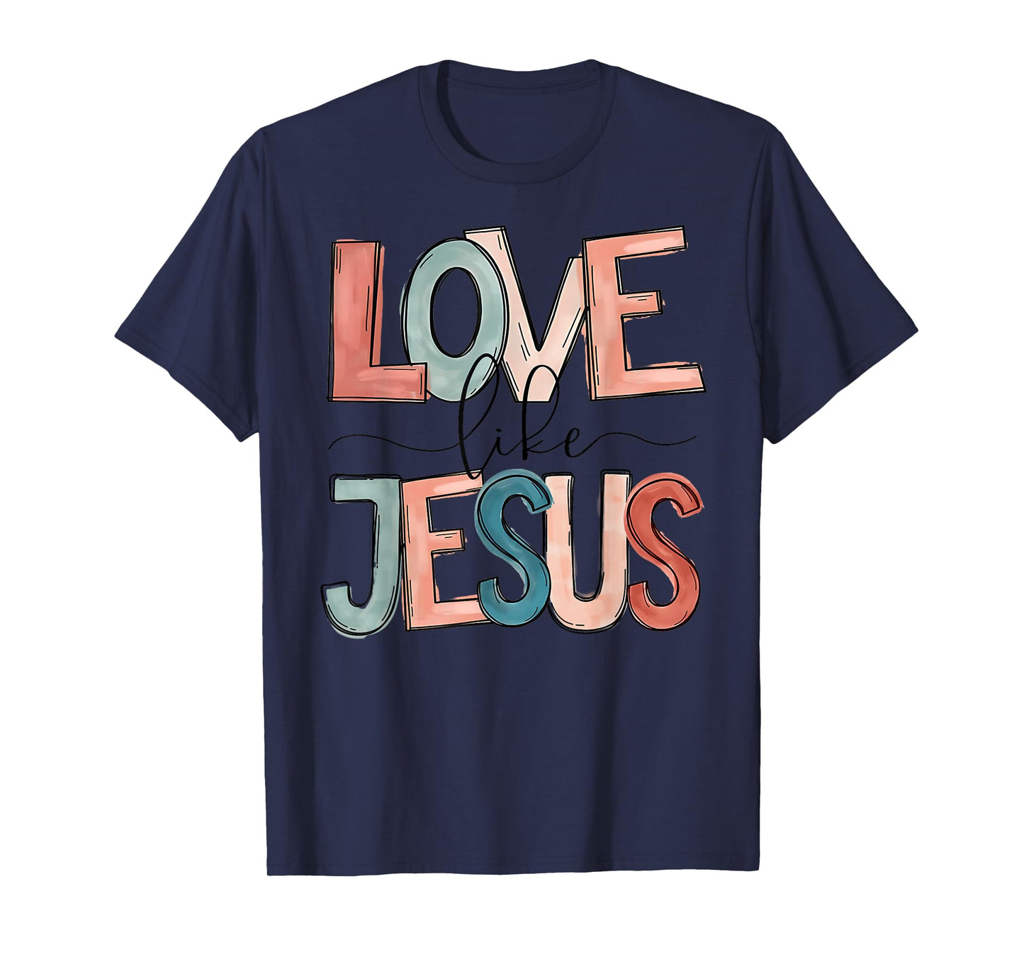 Love Like Jesus T-Shirt