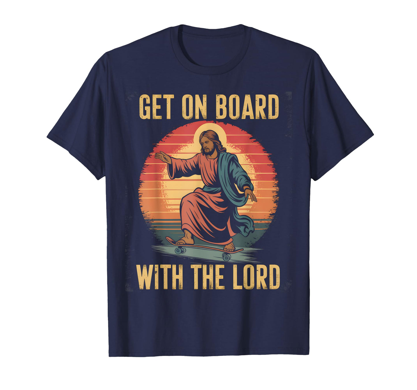 Get On Board With The Lord Christ Skateboarding Jesus Skate T-Shirt