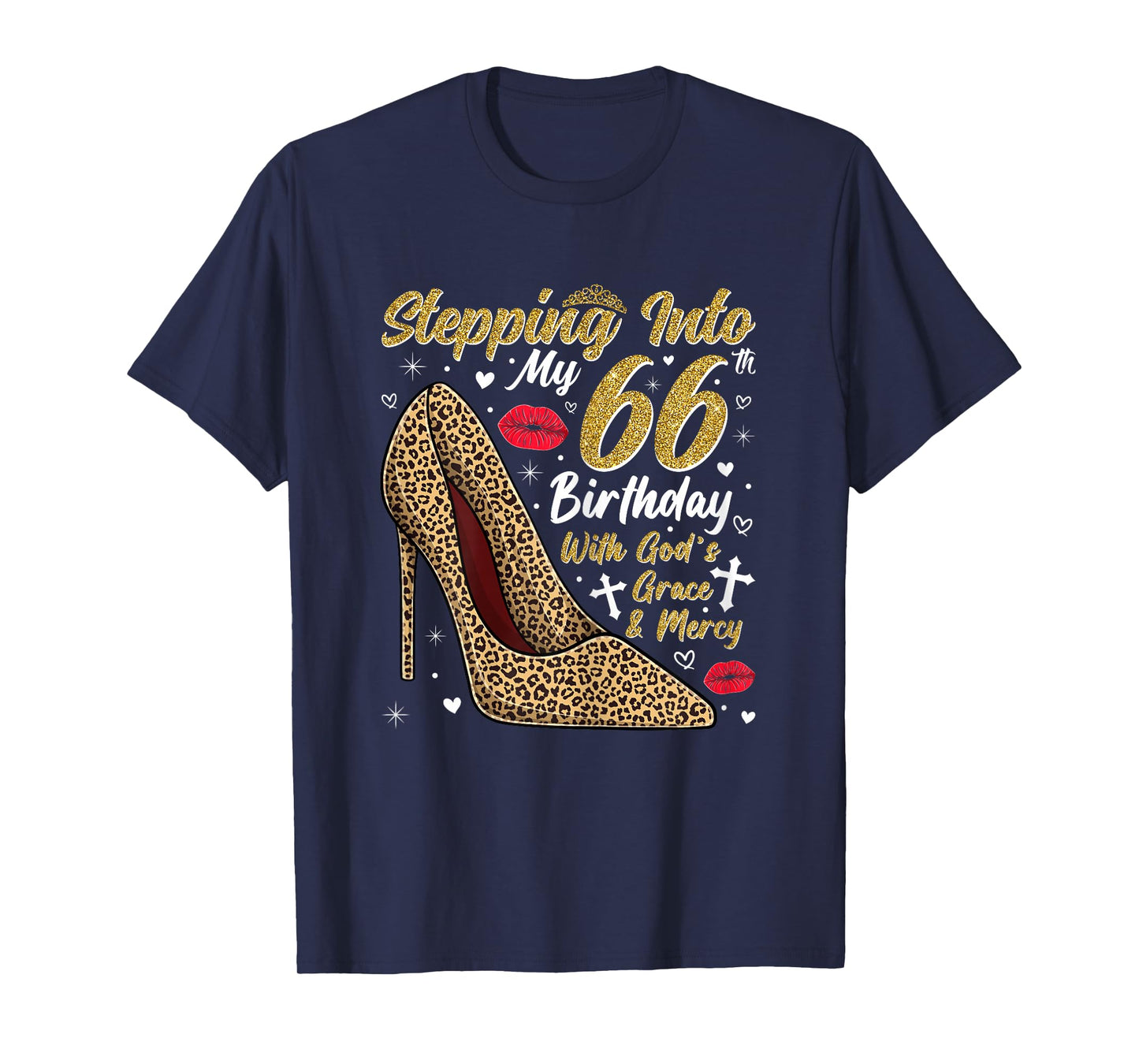 Stepping Into My 66th Birthday with God's Grace and Mercy T-Shirt