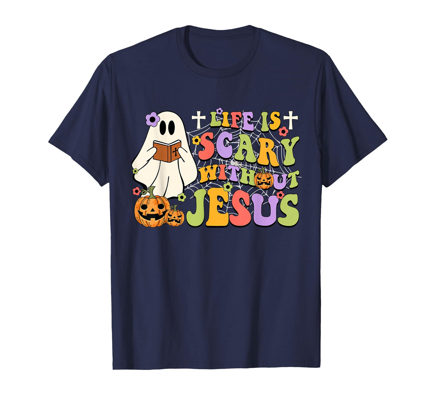 Groovy Life Is Scary Without Jesus Christian Halloween Women T-Shirt