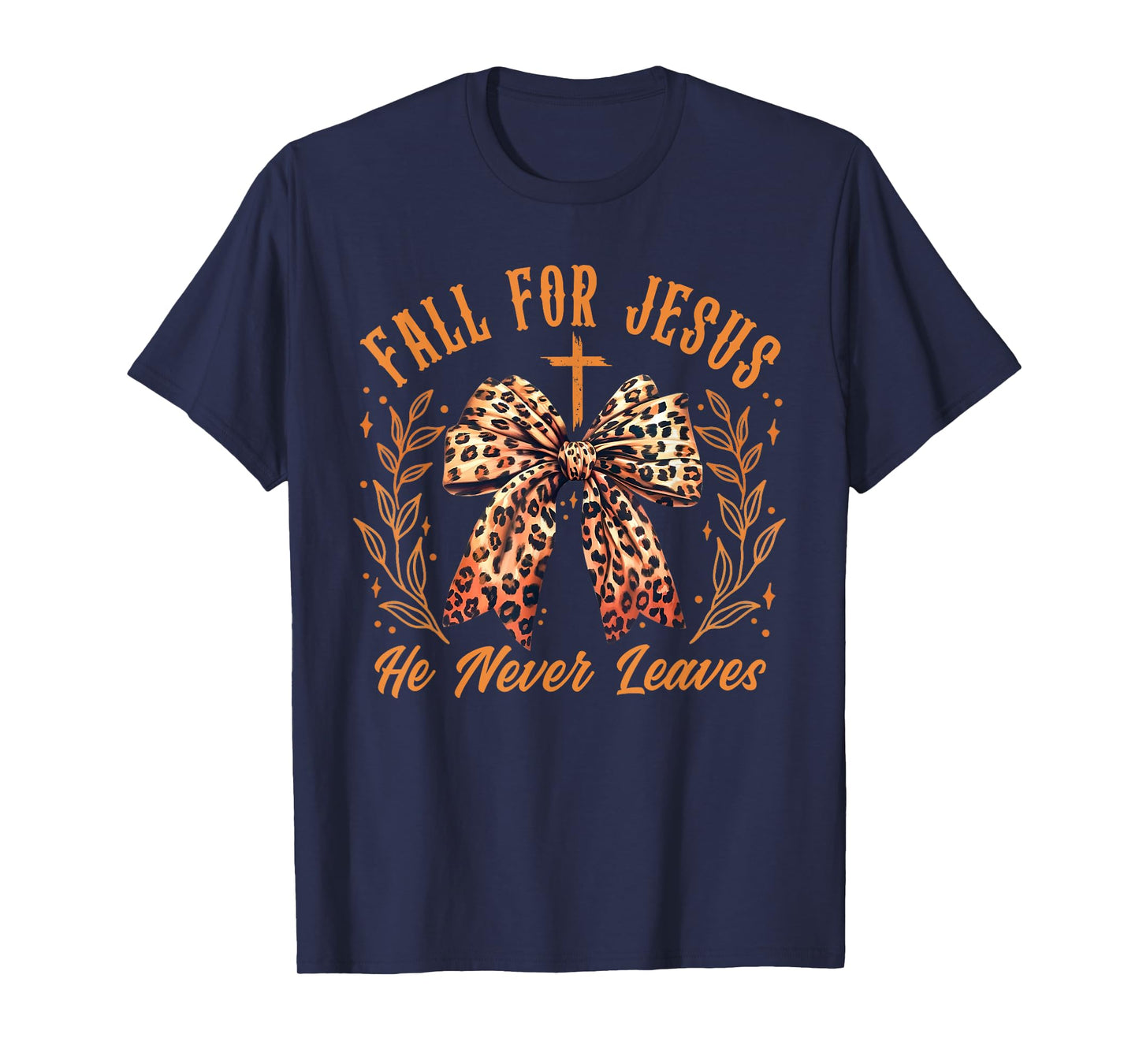 Fall For Jesus He Never Leaves Coquette Bow Leopard Autumn T-Shirt