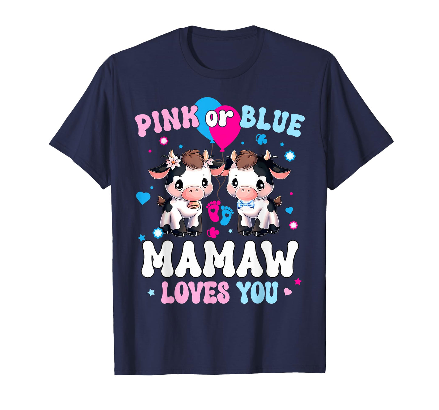 Pink Or Blue Mamaw Loves You Cow Gender Reveal Baby Shower T-Shirt