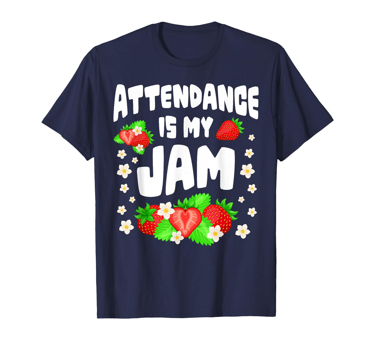 Attendance is My Jam Funny Teacher School Vibes T-Shirt