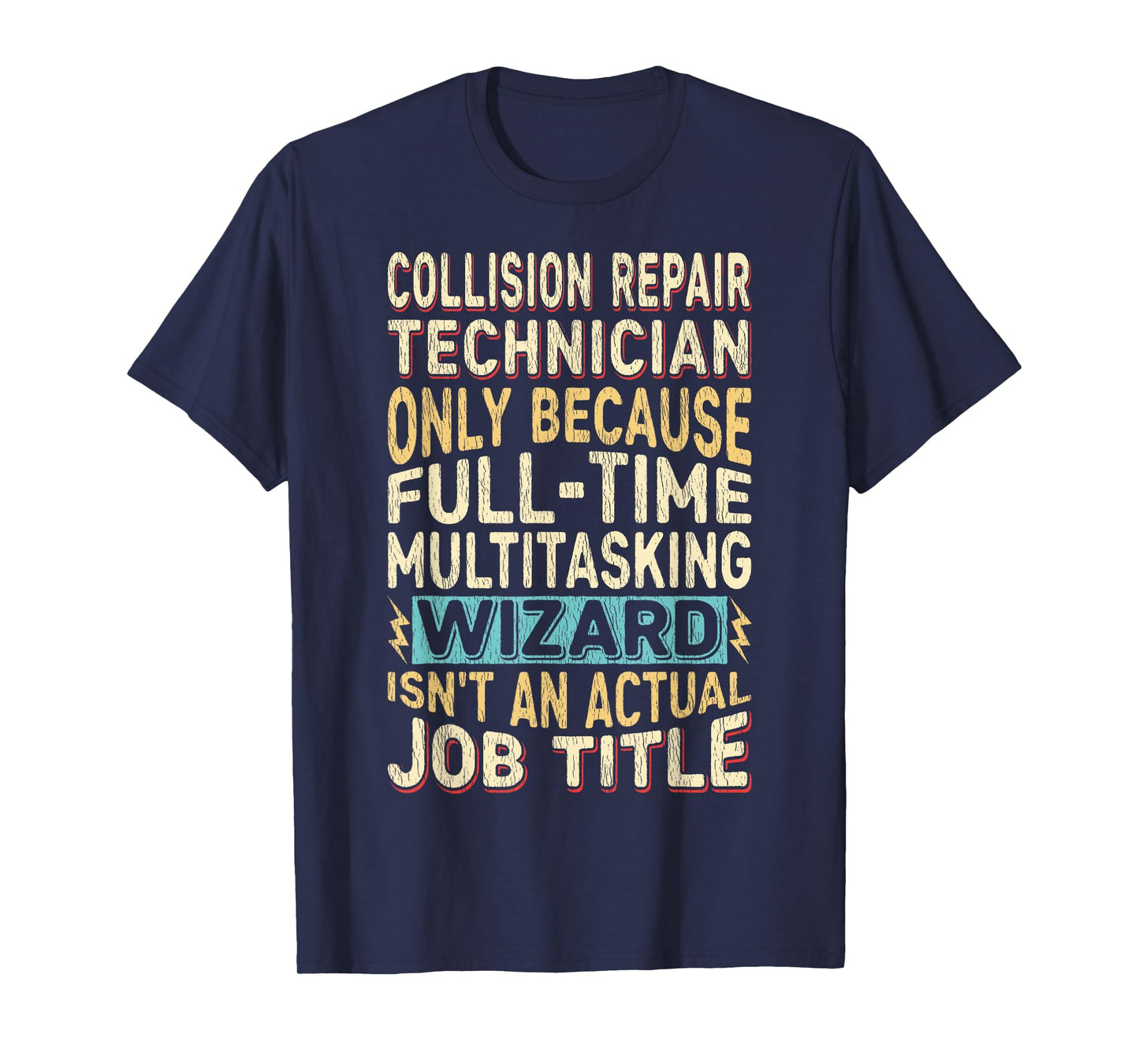 Wizard Job Title Quote - Funny Collision Repair Technician T-Shirt