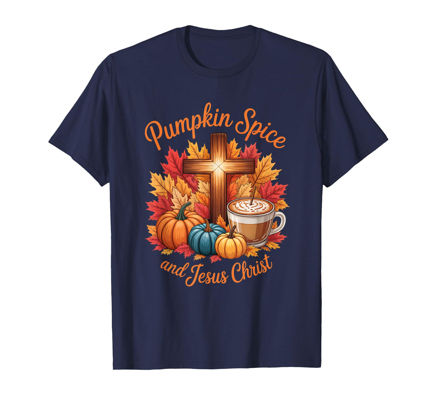 Pumpkin Spice and Jesus Christ Funny Fall Christian T-Shirt