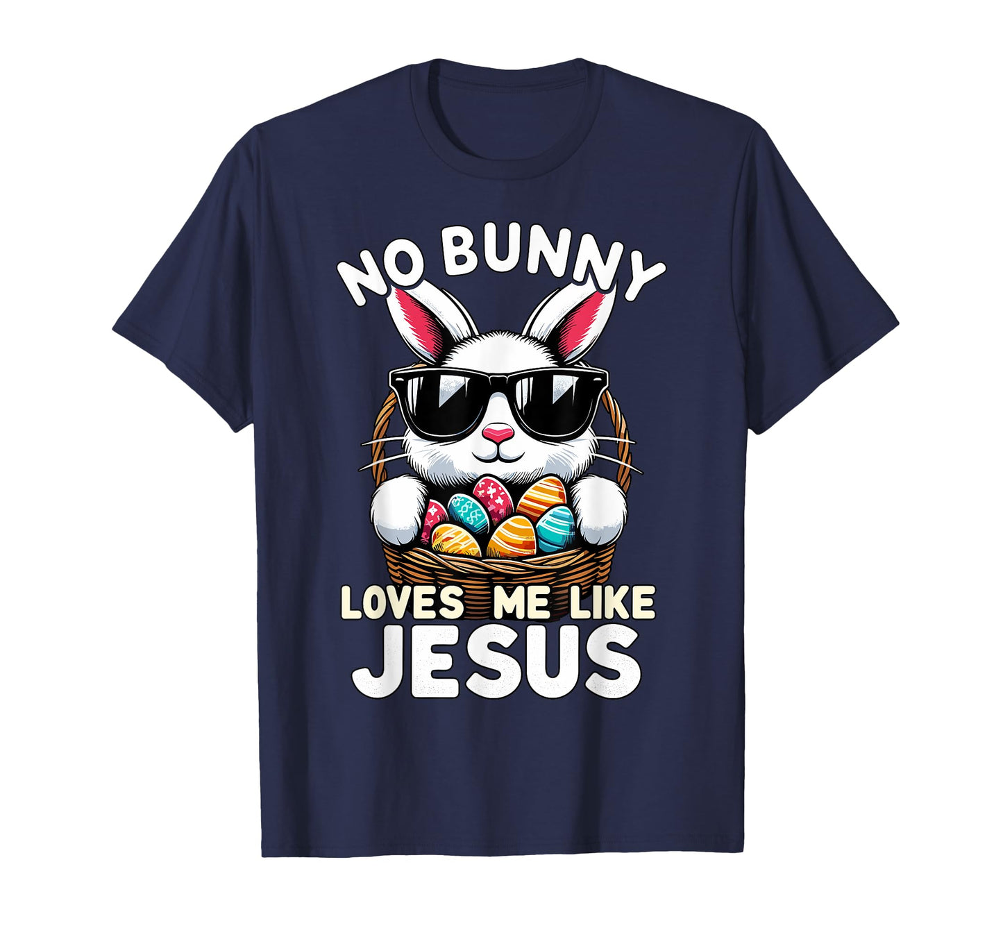 Easter Day No Bunny Loves Me Like Jesus Christian T-Shirt