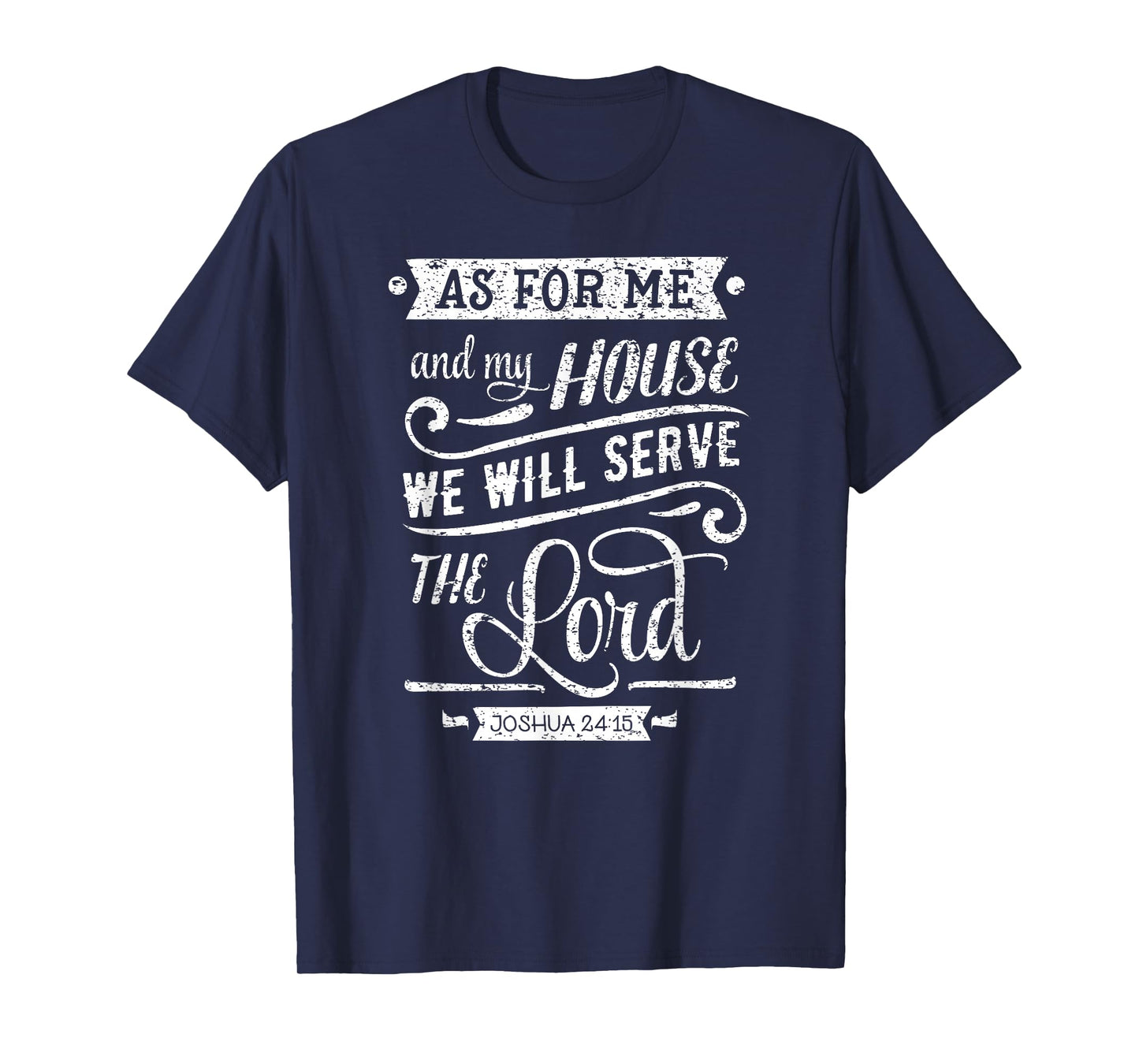 As For Me and my House We Will Serve The Lord T-Shirt