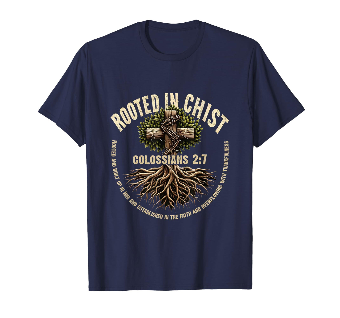Rooted in Christ Colossians 2:7 Bible Verse Faith T-Shirt