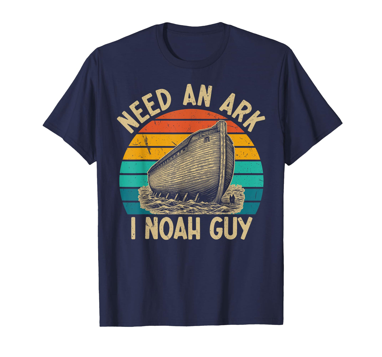 Christian Lovers Need an Ark I Noah Guy Need an Ark Noah T-Shirt