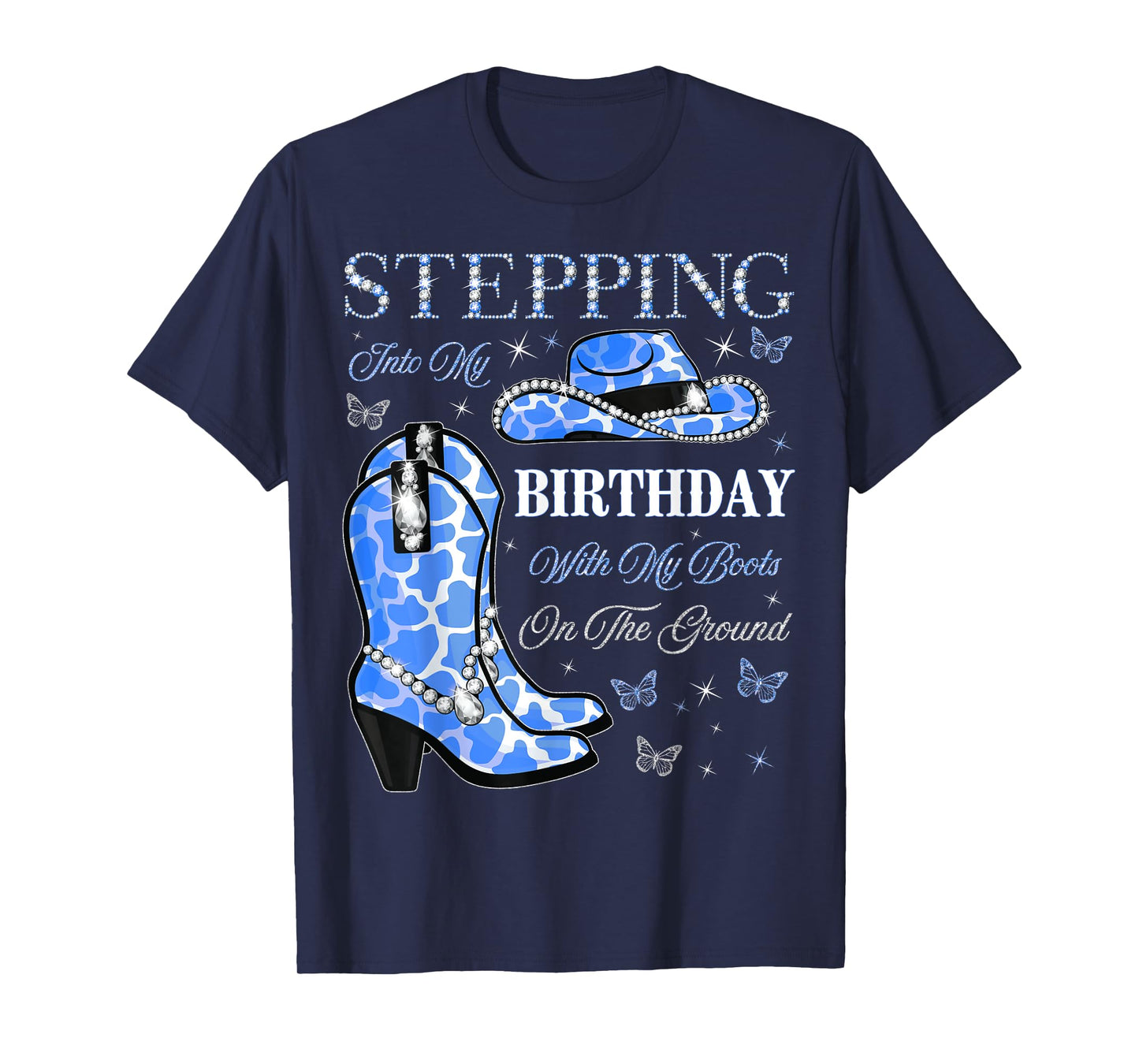 Stepping Into My Birthday With My Boots On The Ground T-Shirt